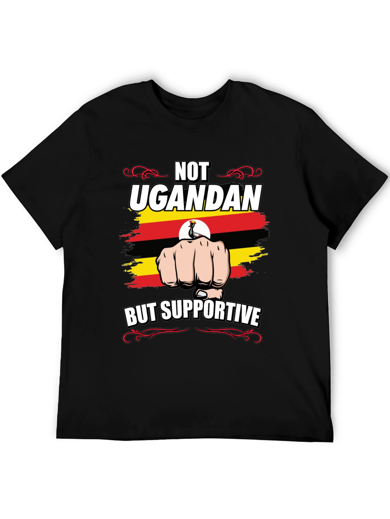 Not Ugandan But Supportive T-Shirt