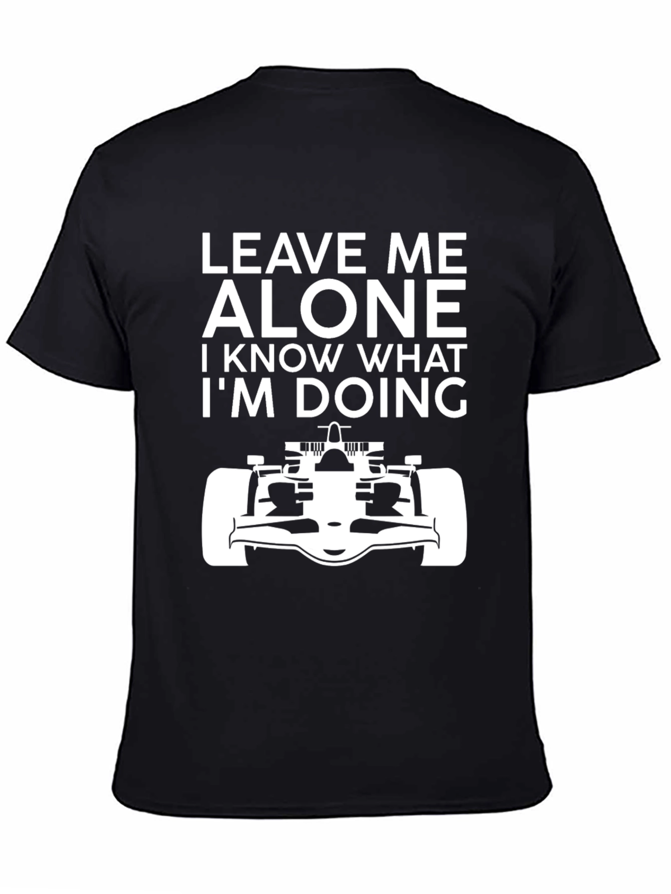 Leave Me Alone T-Shirt - Racing Car Design