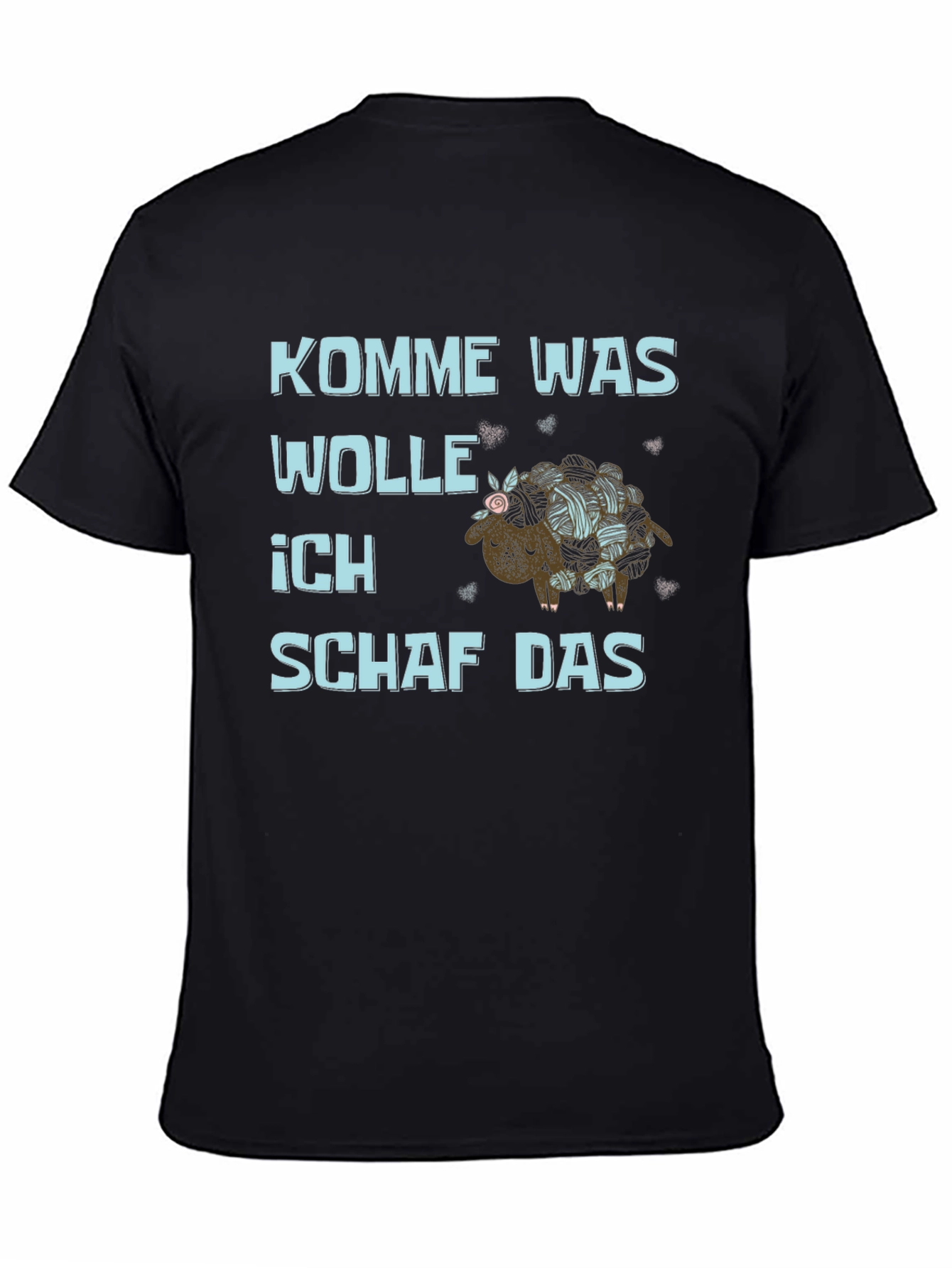 Kommie Was Wolle Ich Schaf Das T-Shirt