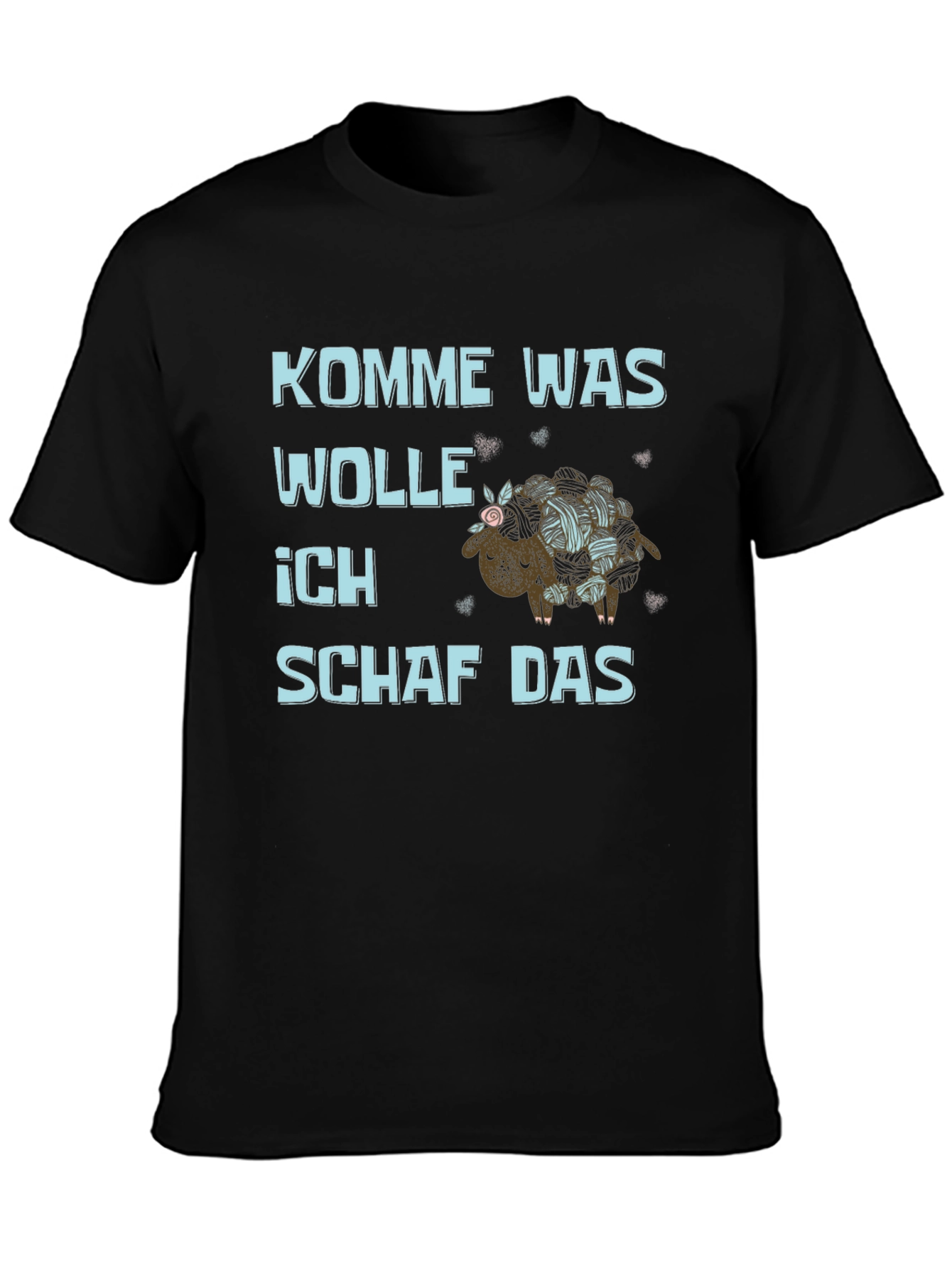 Kommie Was Wolle Ich Schaf Das T-Shirt