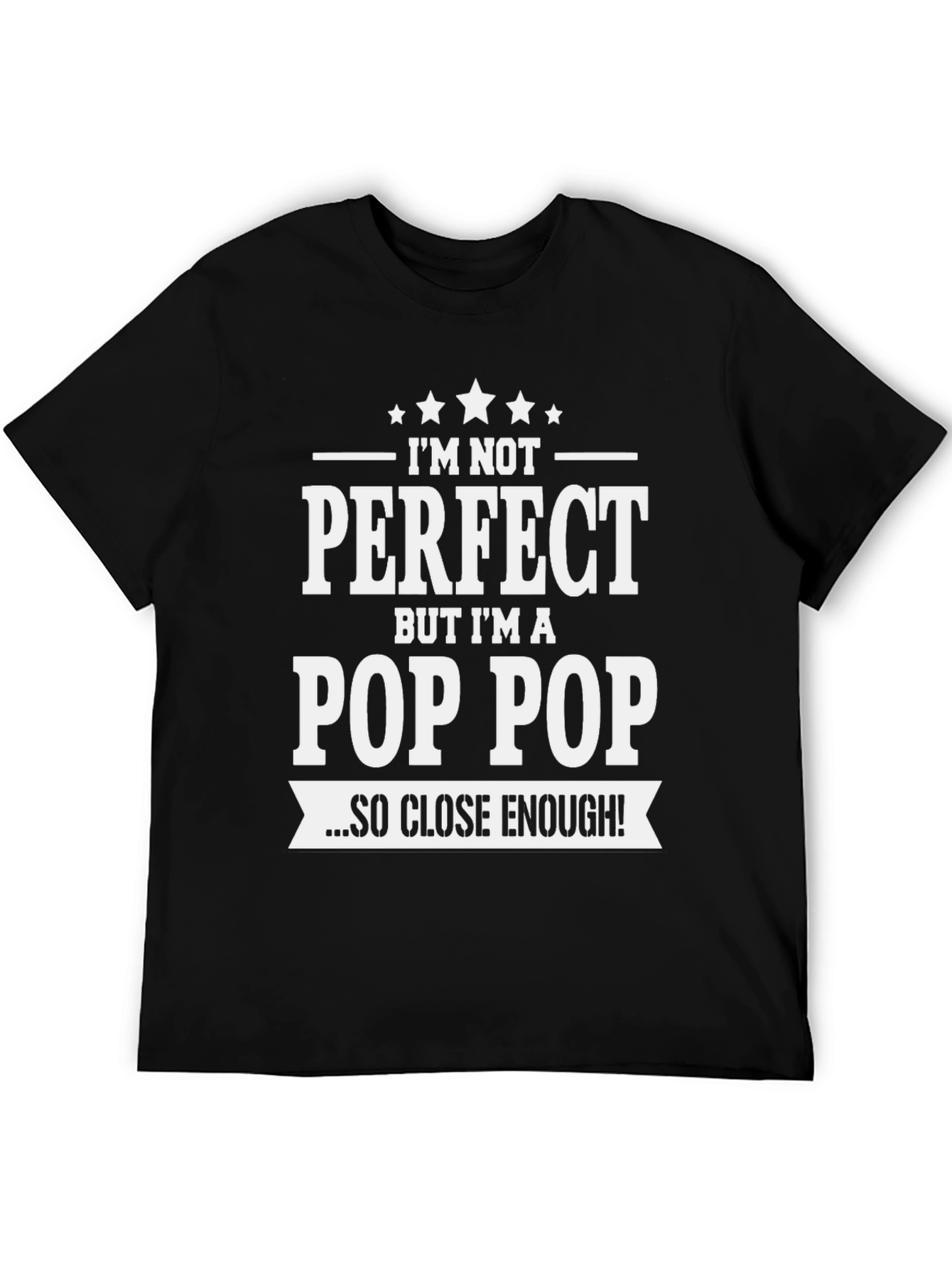 Im Not Perfect Pop Pop T-Shirt