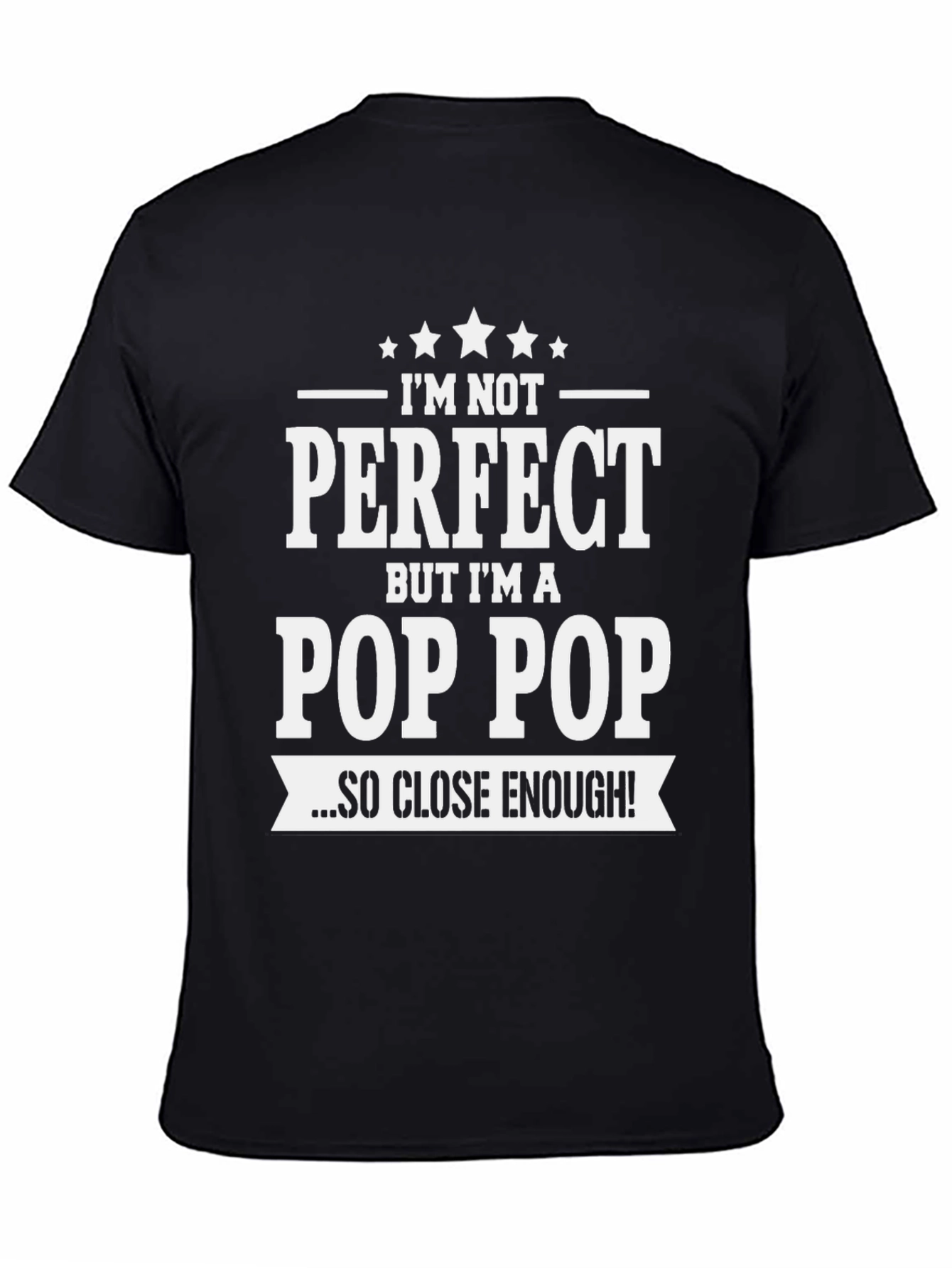 Im Not Perfect Pop Pop T-Shirt