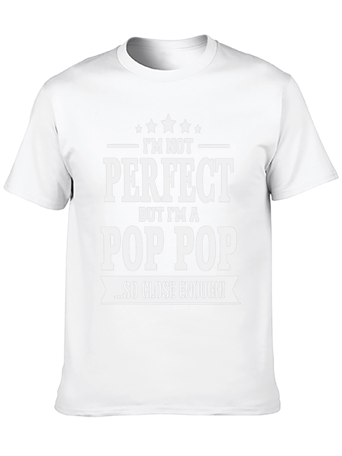 Im Not Perfect Pop Pop T-Shirt