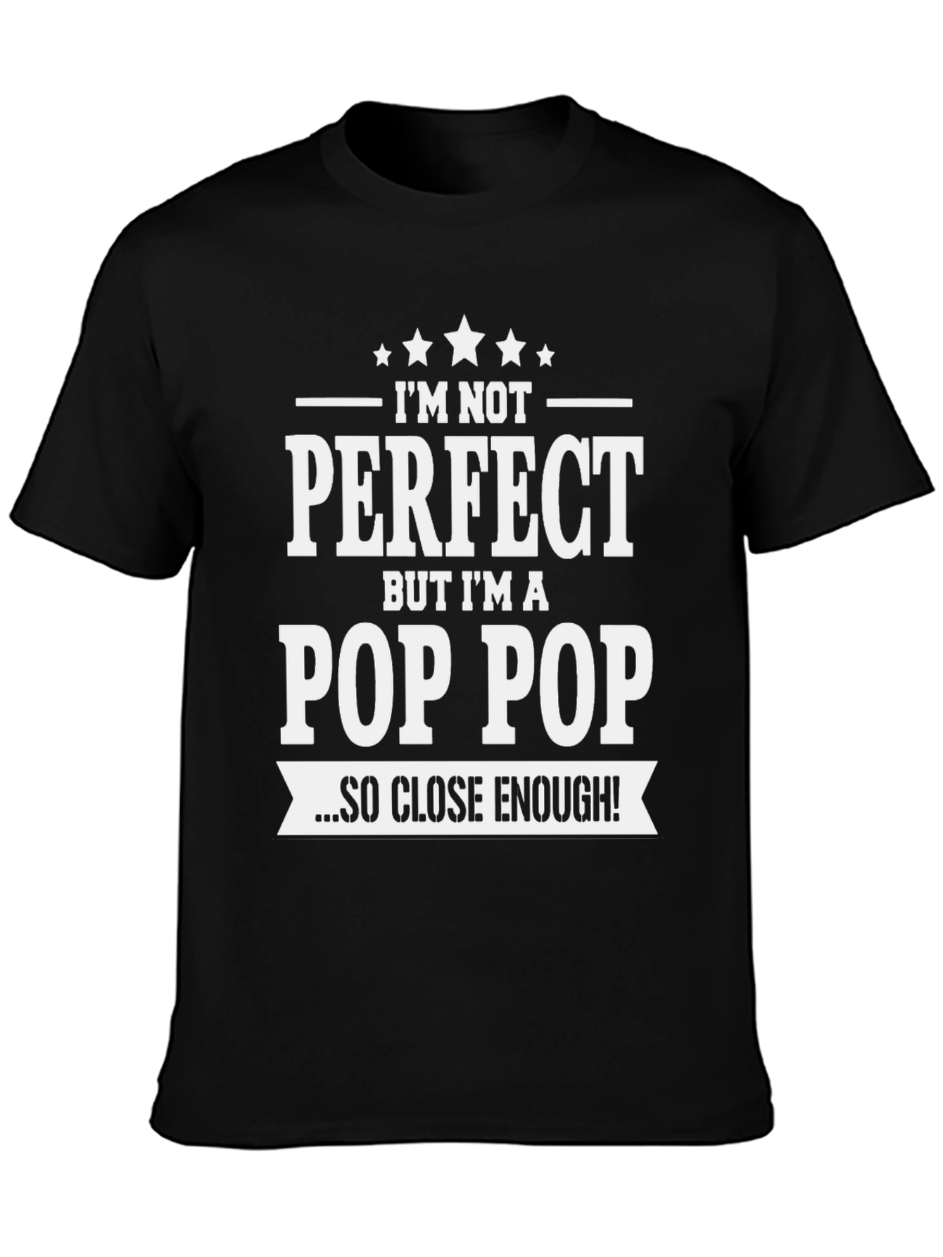 Im Not Perfect Pop Pop T-Shirt