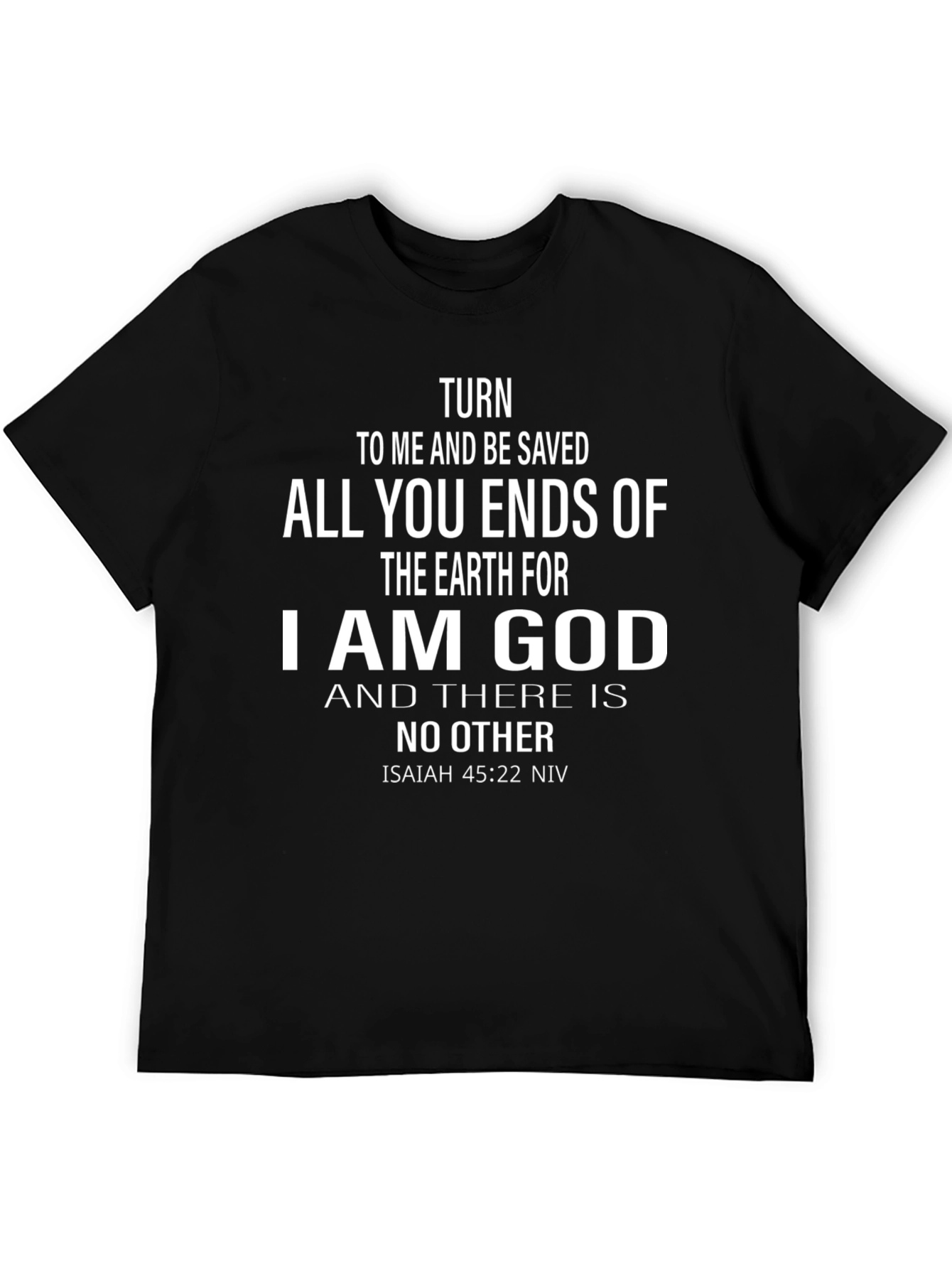 Isaiah 45:22 NIV Graphic T-Shirt