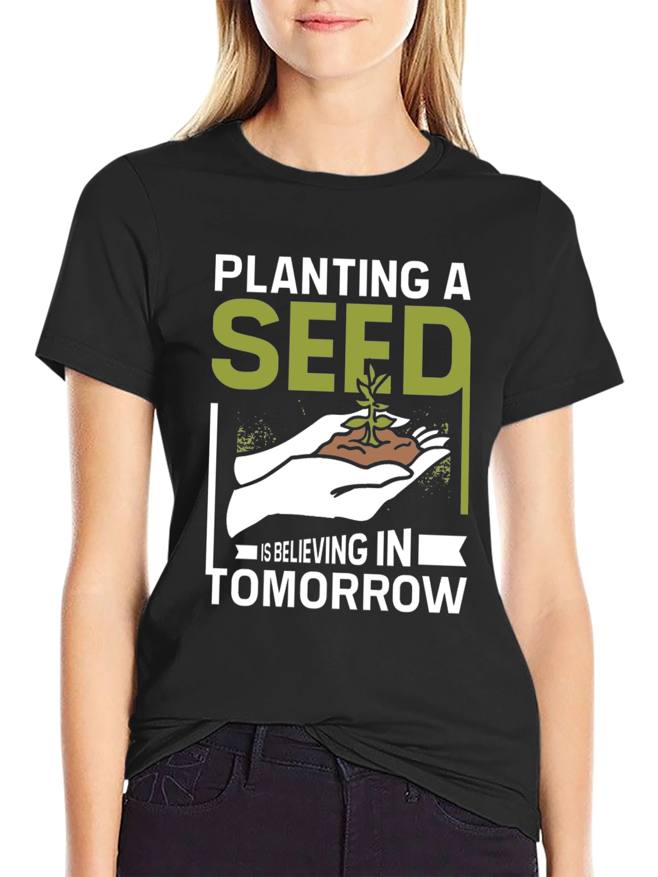 Planting a Seed T-Shirt - Believe in Tomorrow
