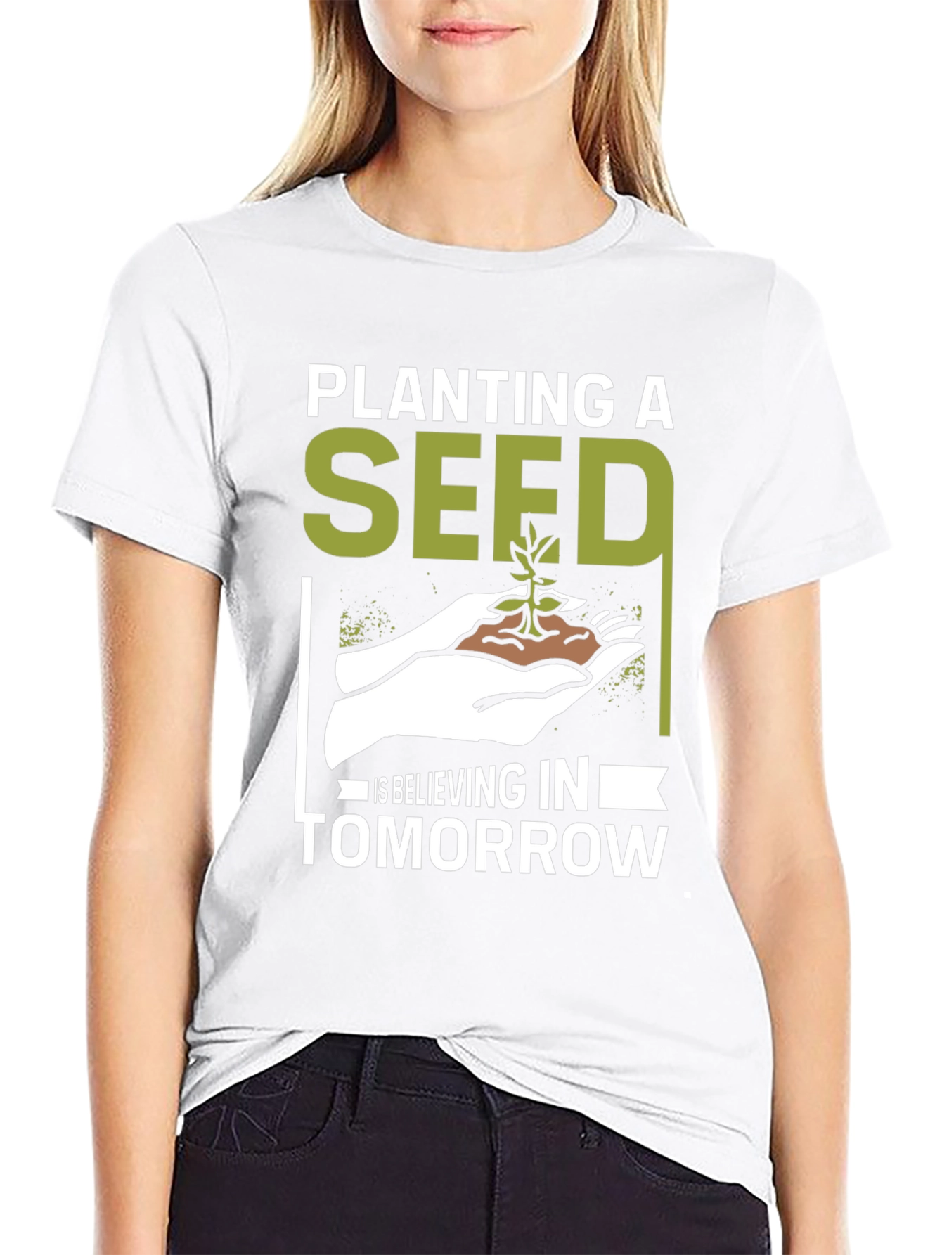 Planting a Seed T-Shirt - Believe in Tomorrow