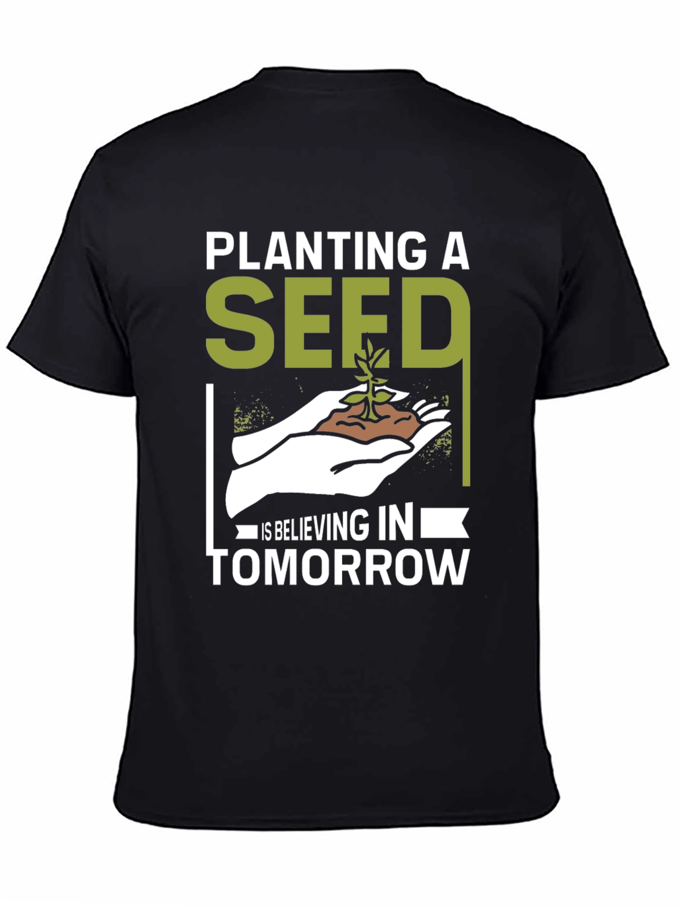 Planting a Seed T-Shirt - Believe in Tomorrow