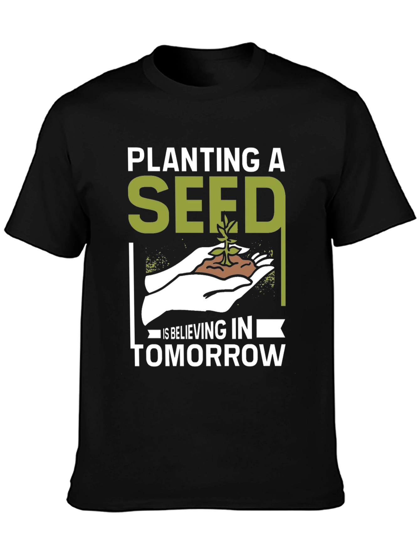 Planting a Seed T-Shirt - Believe in Tomorrow
