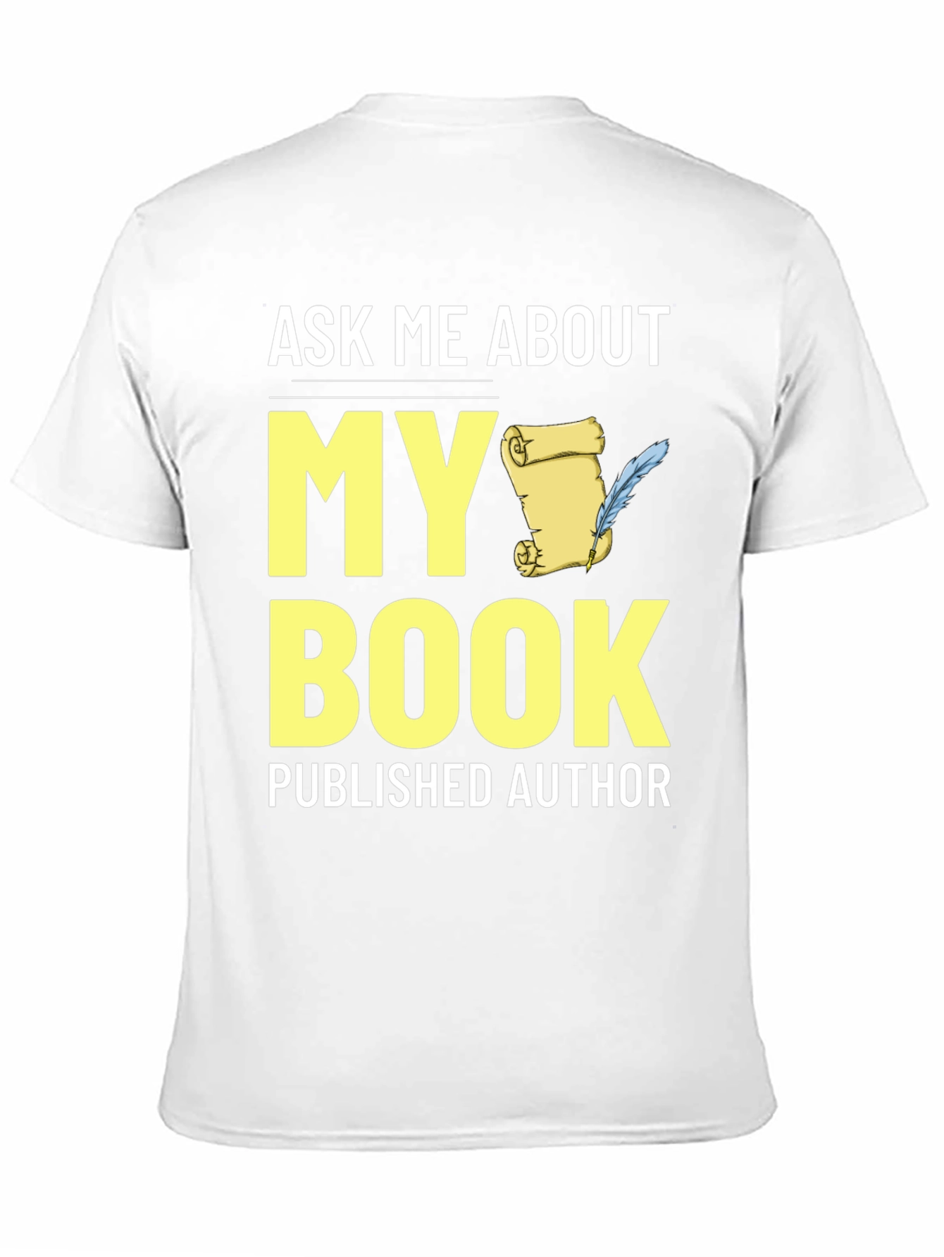 Ask Me About My Book T-Shirt