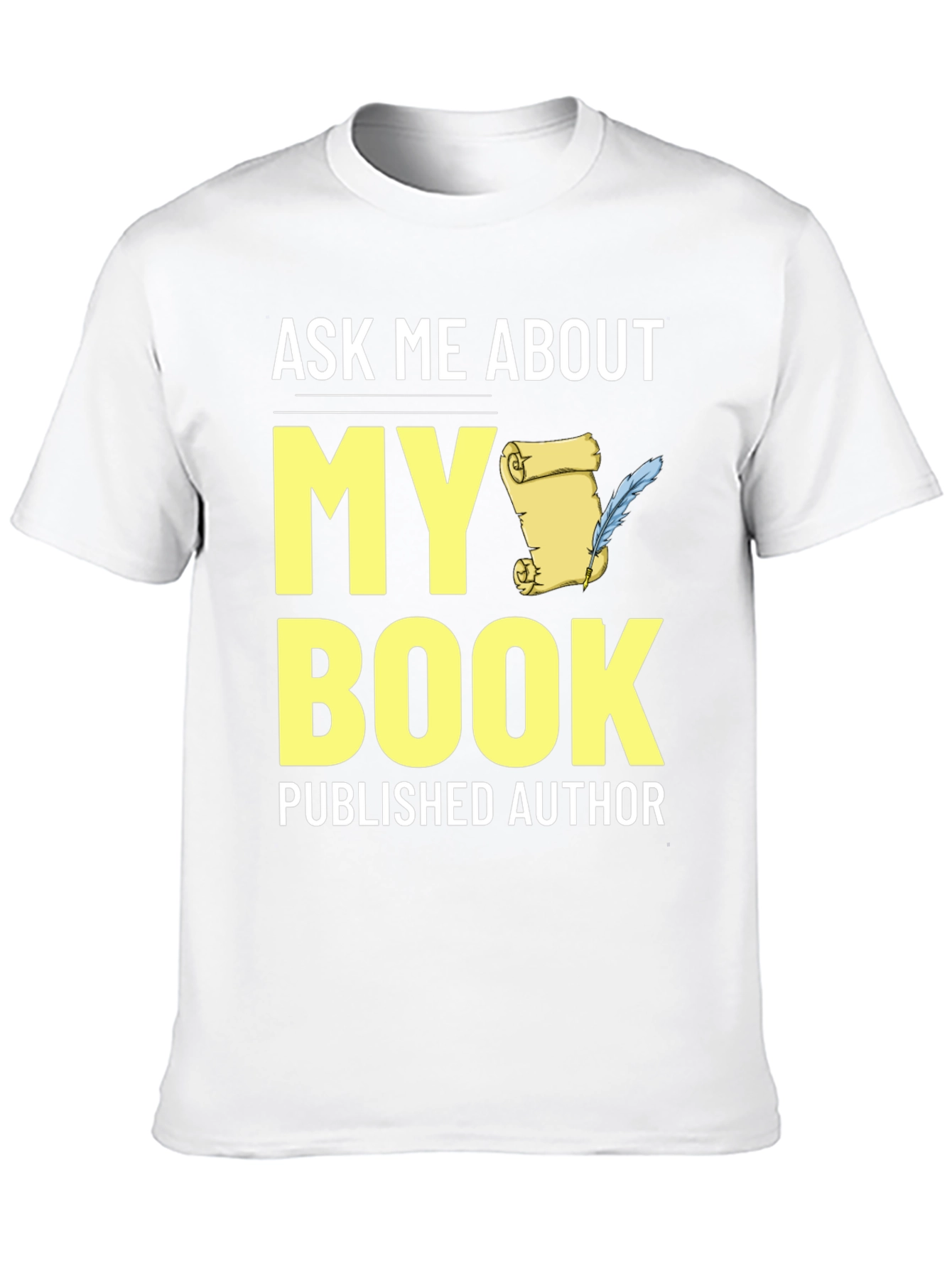 Ask Me About My Book T-Shirt