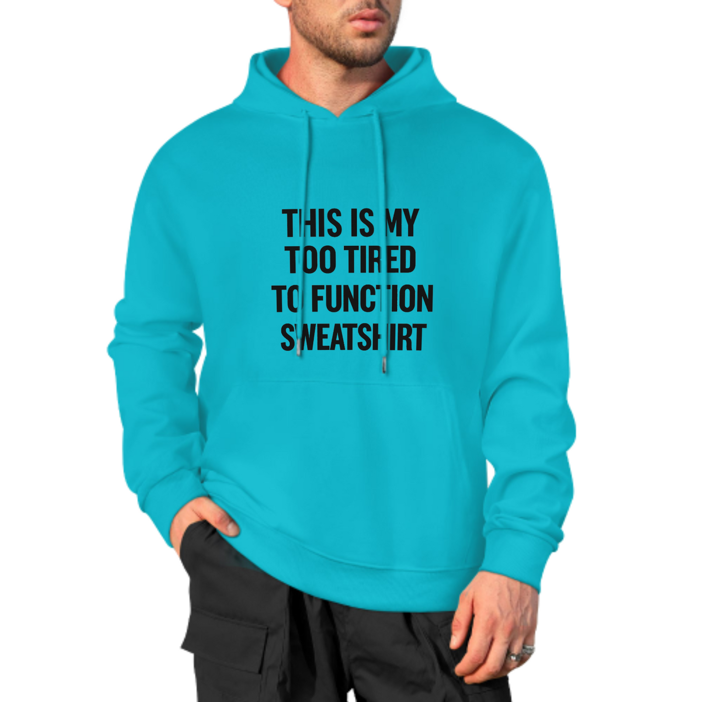 Too Tired to Function Hoodie, Funny Quote Sweatshirt, Comfy Black Hoodie for Lazy Days, Unisex Casual Wear, Great Gift Idea