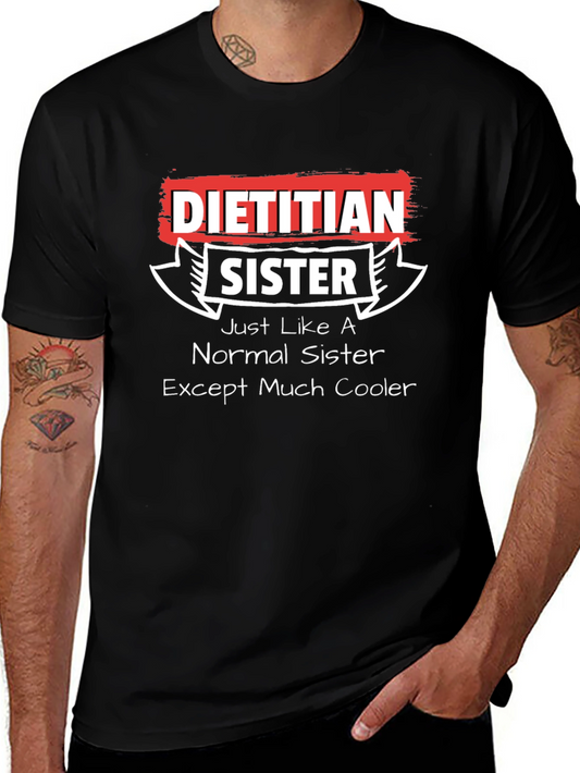 Dietitian Sister T-Shirt Funny Cool Sister Tee