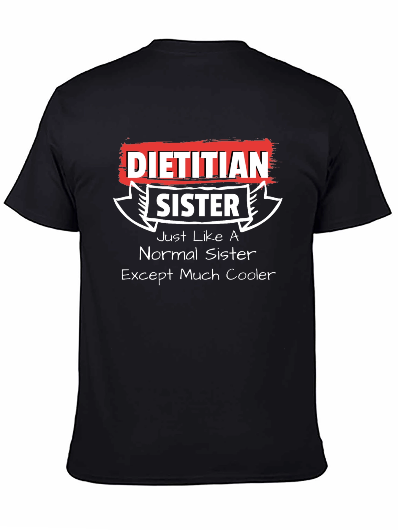 Dietitian Sister T-Shirt Funny Cool Sister Tee