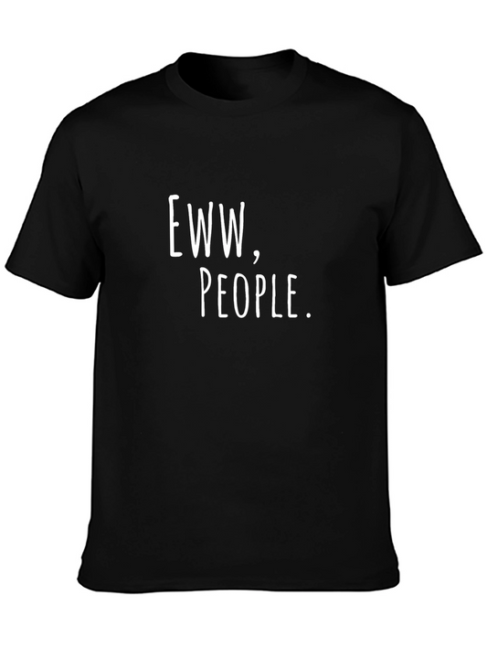 Eww People T-Shirt - Funny Introvert Tee