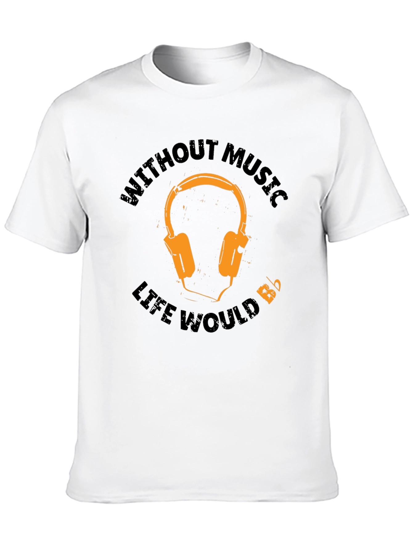Music Lover T-Shirt - Without Music Life Would...