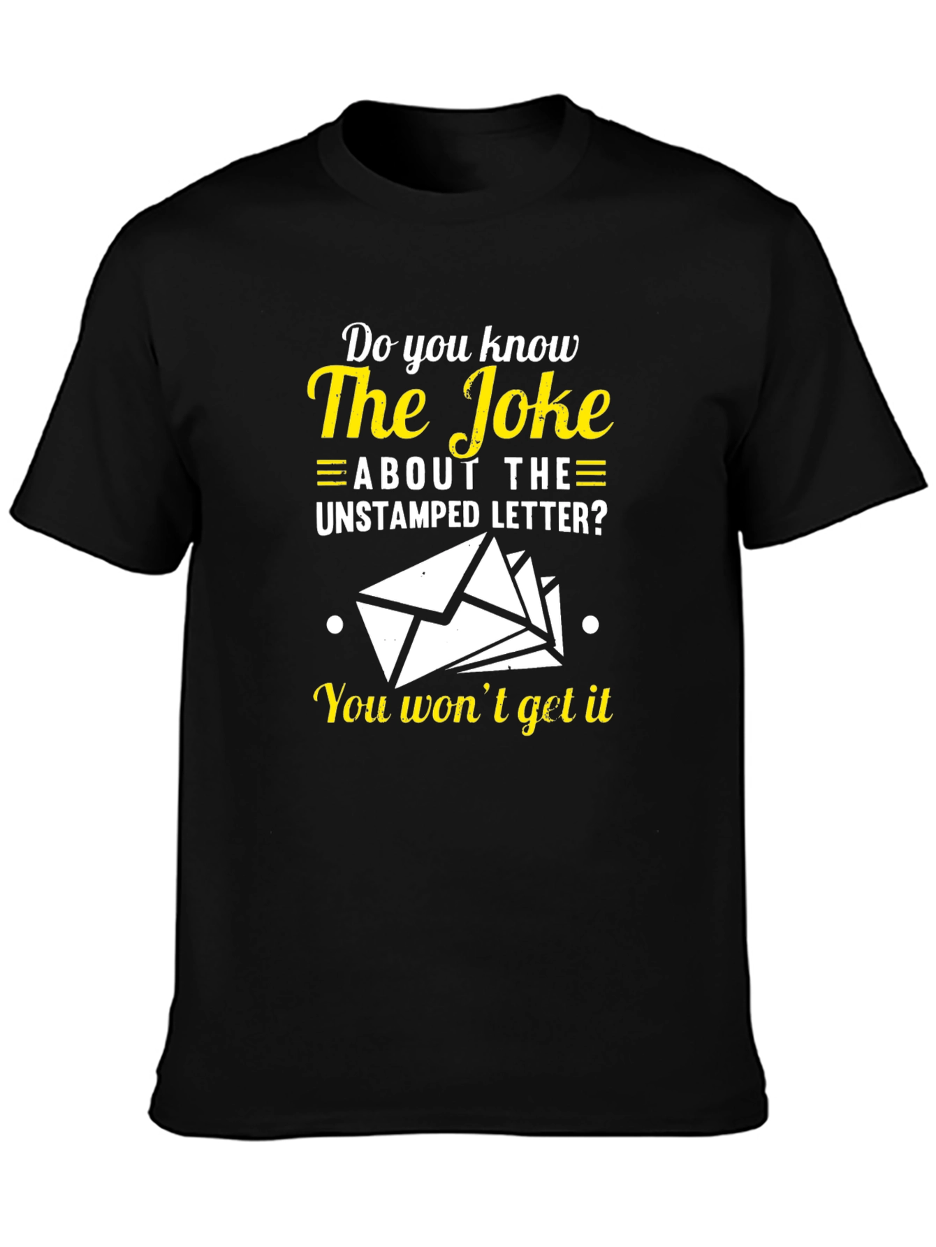 The Joke About The Unstamped Letter T-Shirt