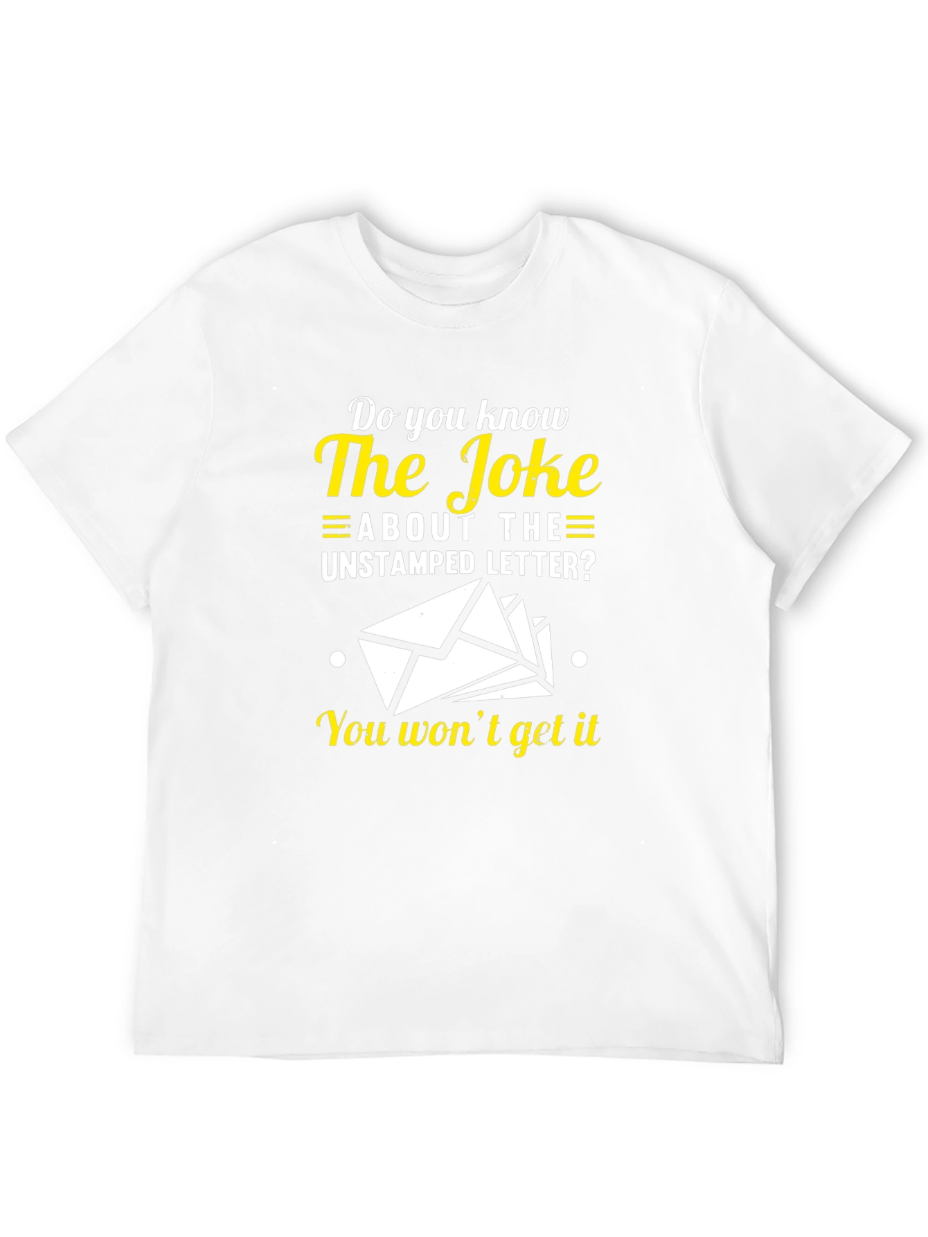 The Joke About The Unstamped Letter T-Shirt