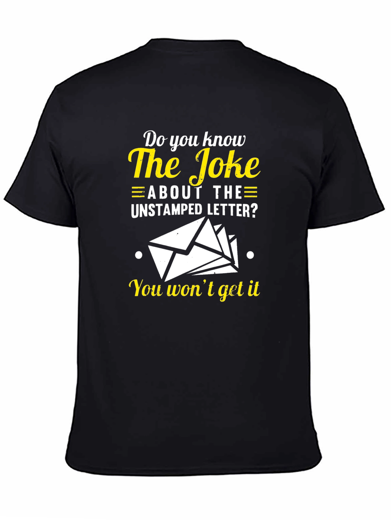 The Joke About The Unstamped Letter T-Shirt