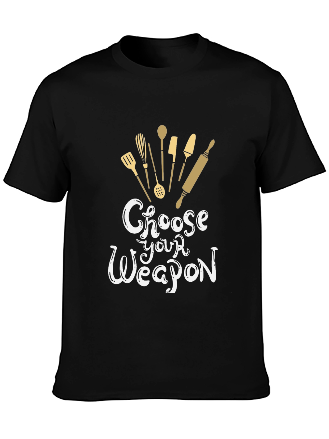 Choose Your Weapon T-Shirt - Bakers Edition