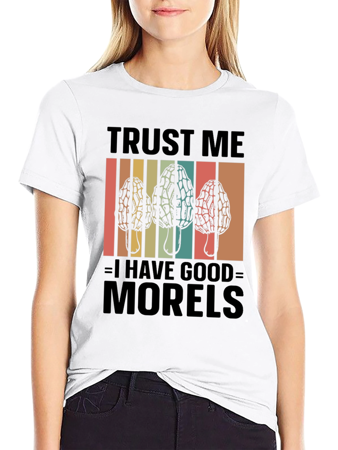 Trust Me I Have Good Morels T-Shirt
