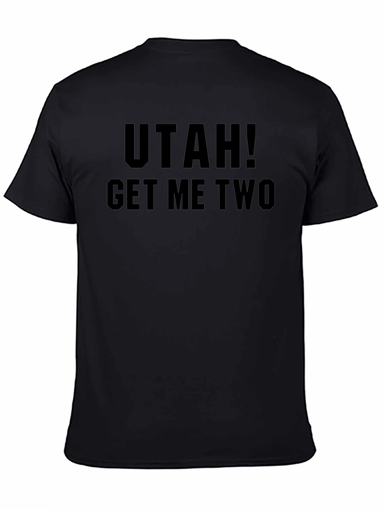 Utah! Get Me Two Black Graphic T-Shirt