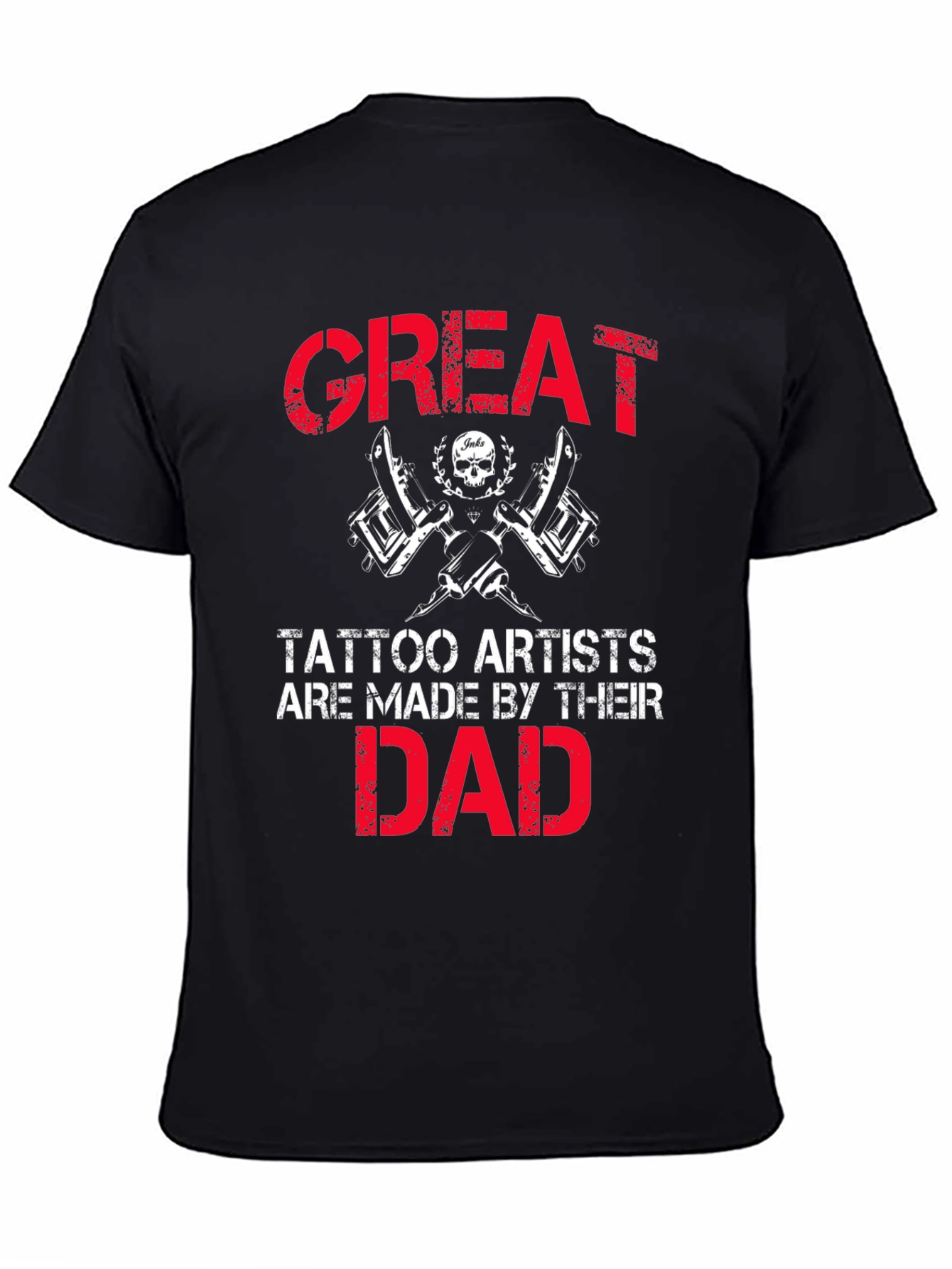 Great Tattoo Artist Dad T-Shirt