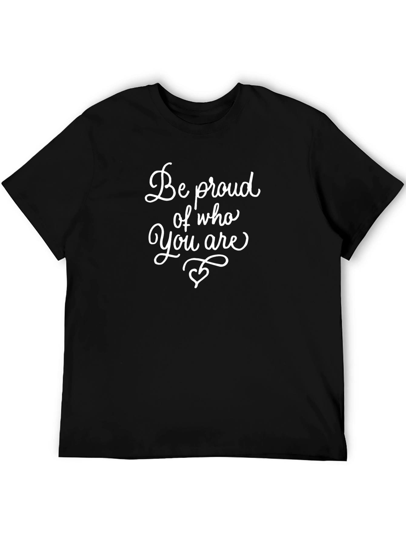 Be Proud T-Shirt - Stylish Affirmation Tee