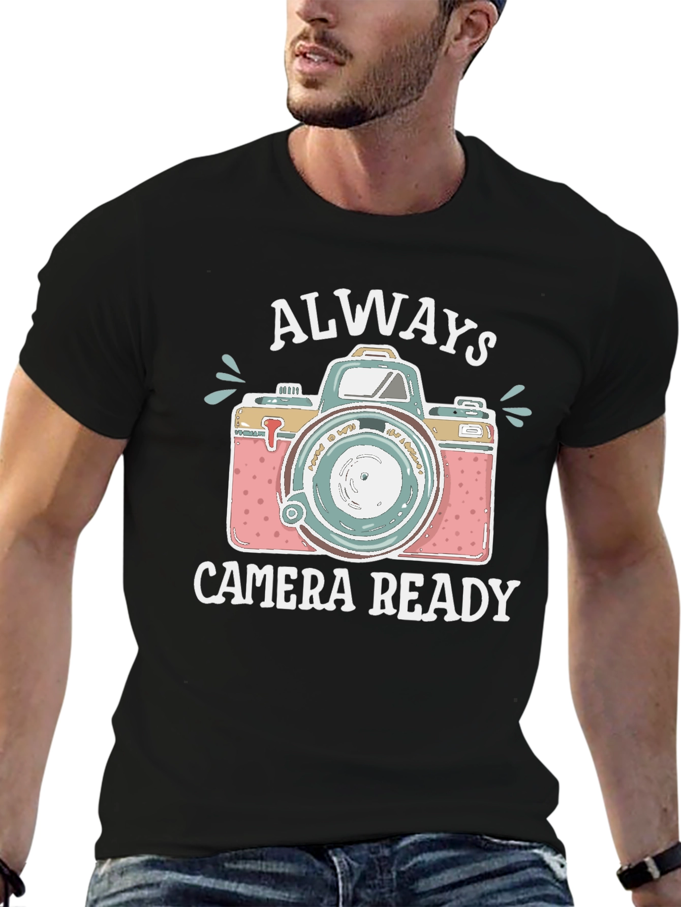 Always Camera Ready T-Shirt
