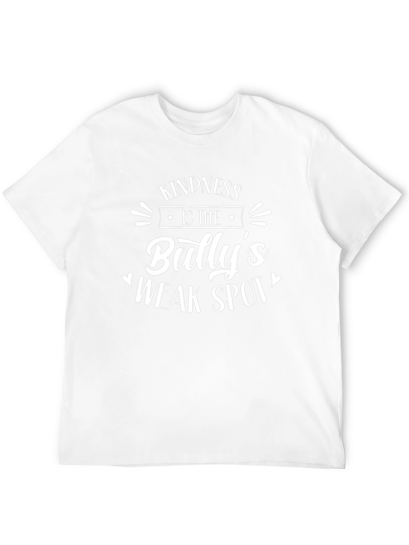 Kindness is the Bullys Weak Spot T-Shirt