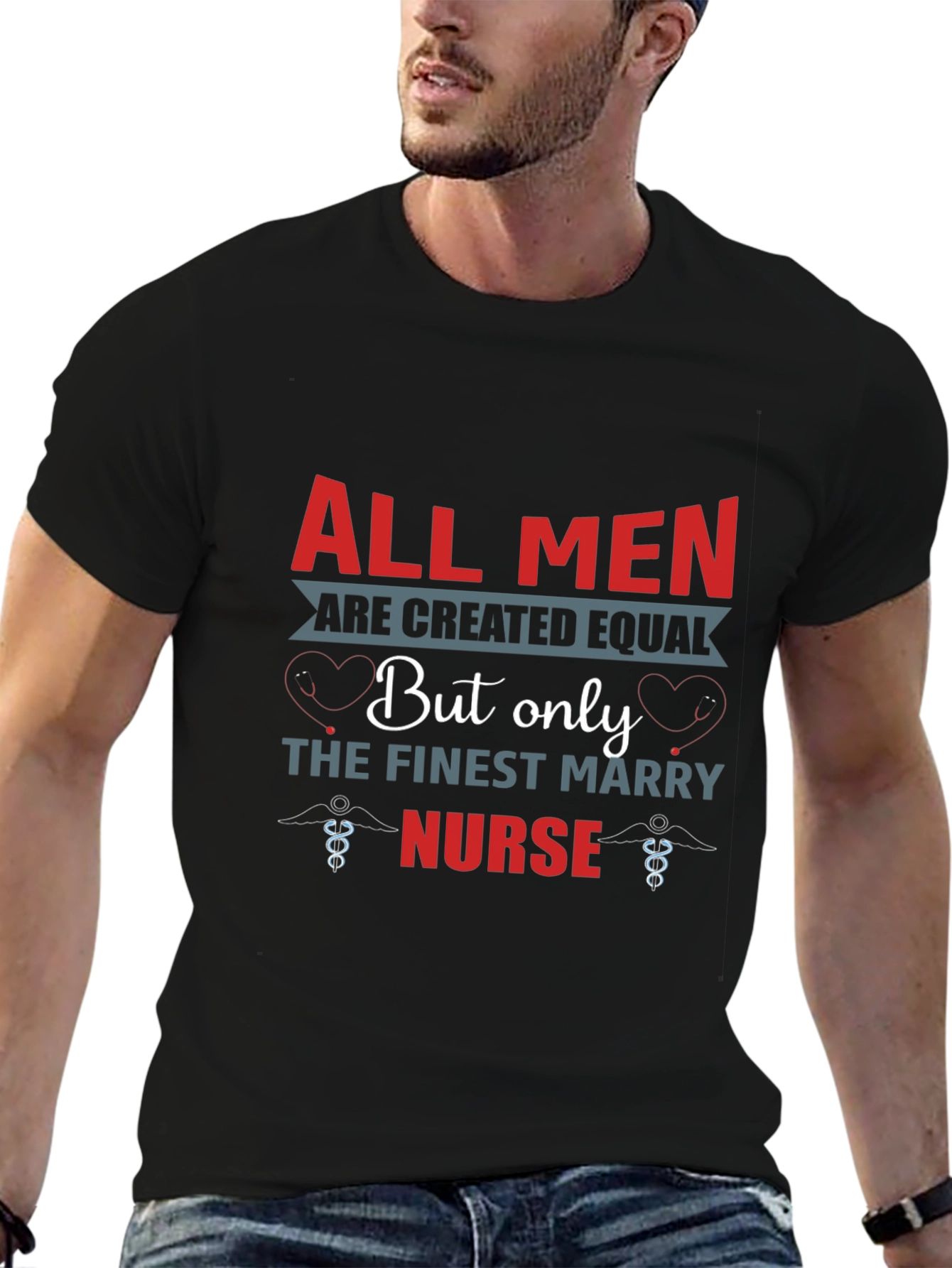 Finest Nurse T-Shirt All Men Are Created Equal Tee