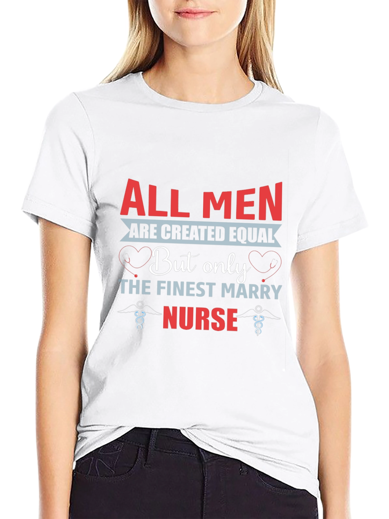 Finest Nurse T-Shirt All Men Are Created Equal Tee