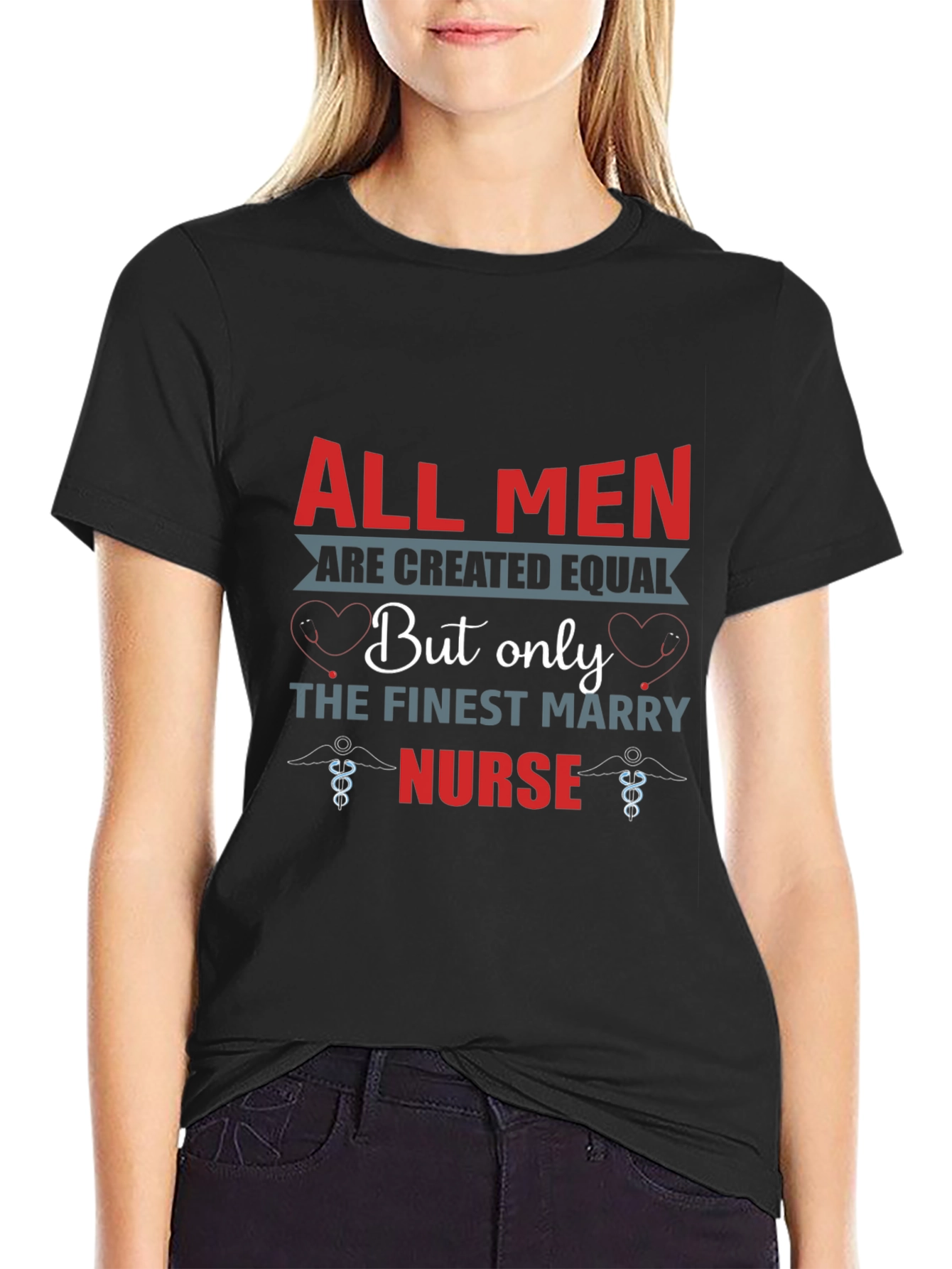 Finest Nurse T-Shirt All Men Are Created Equal Tee