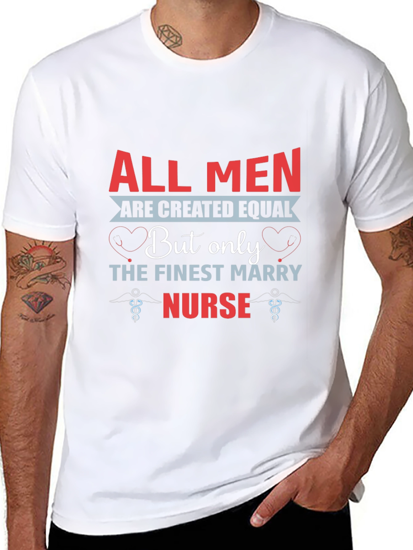 Finest Nurse T-Shirt All Men Are Created Equal Tee