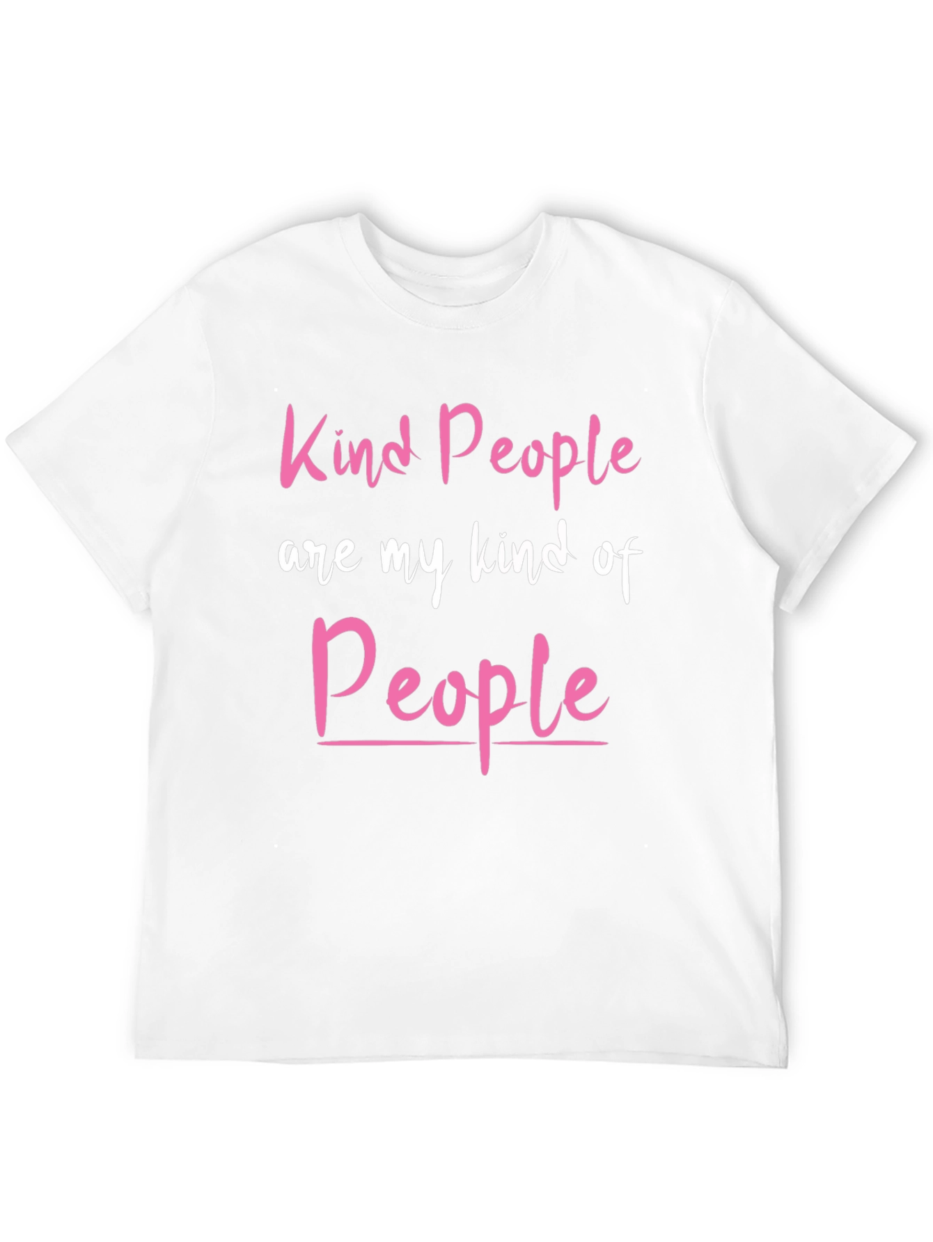 Kind People T-Shirt - Positive Vibes Tee