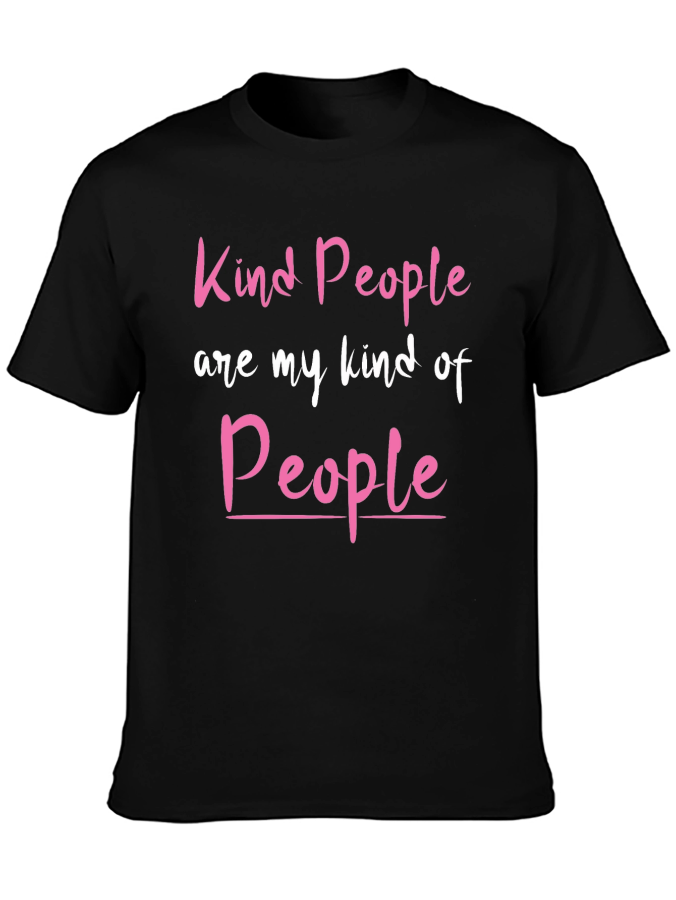 Kind People T-Shirt - Positive Vibes Tee