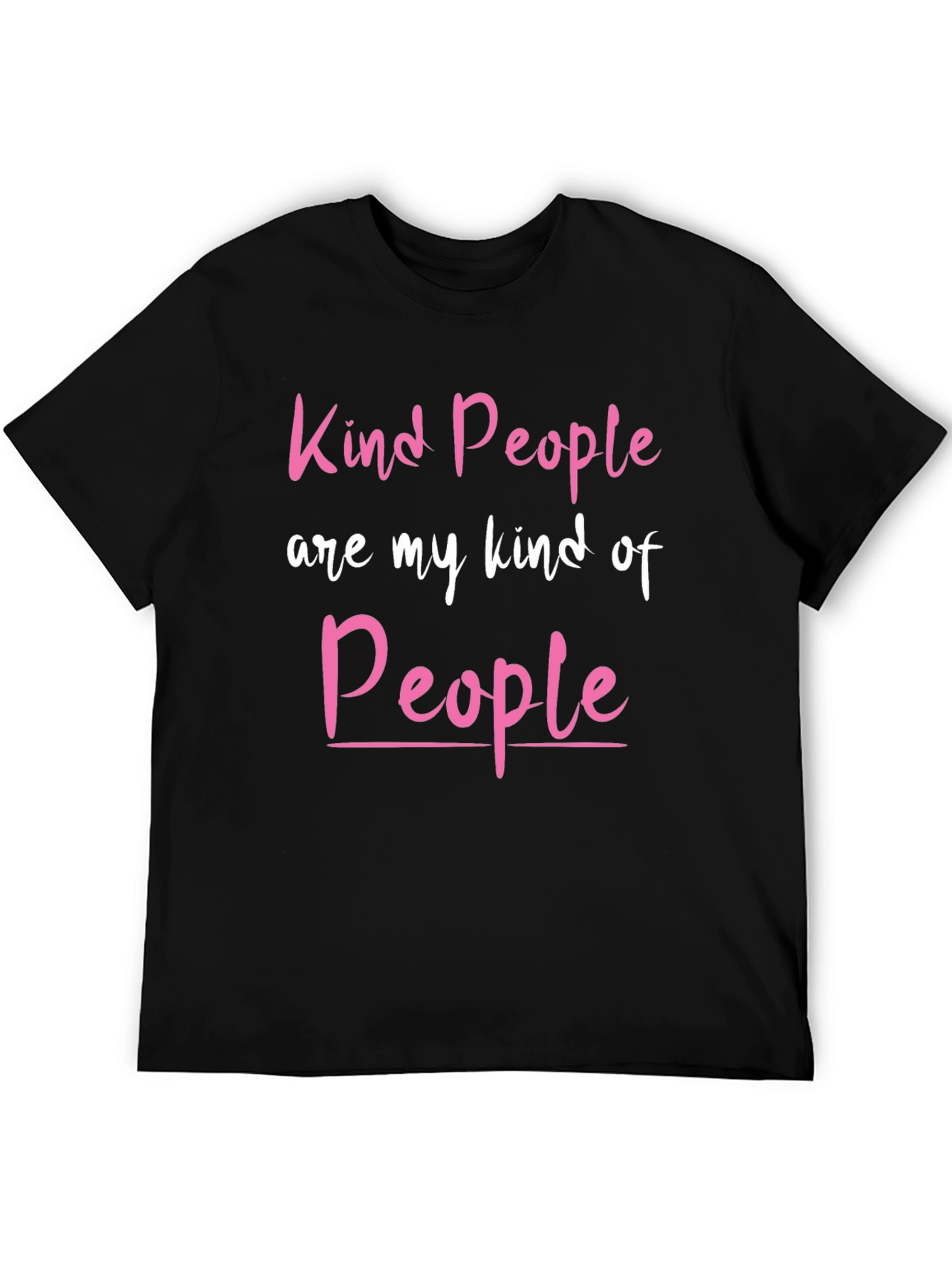 Kind People T-Shirt - Positive Vibes Tee