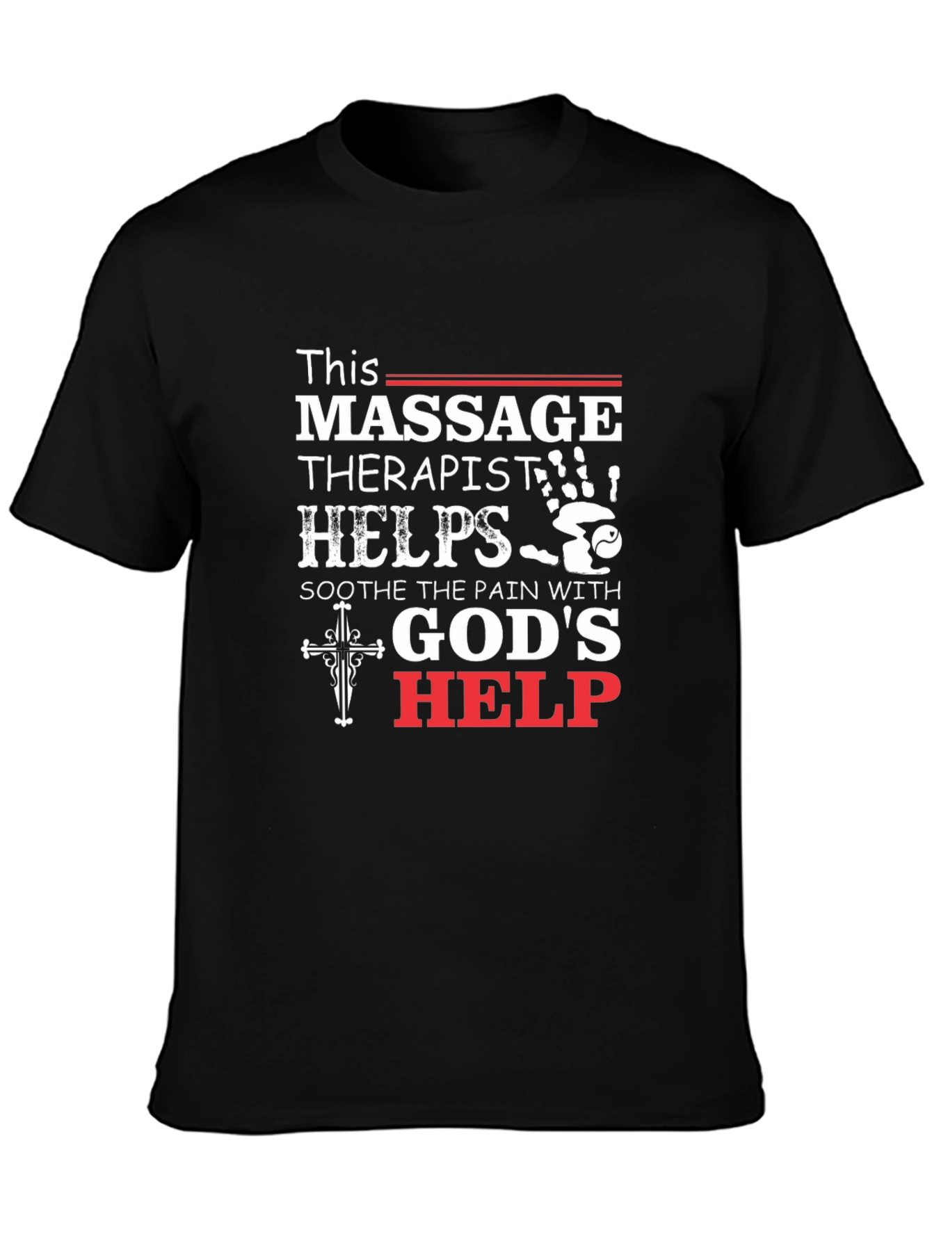 Massage Therapist Gods Help Black T-Shirt