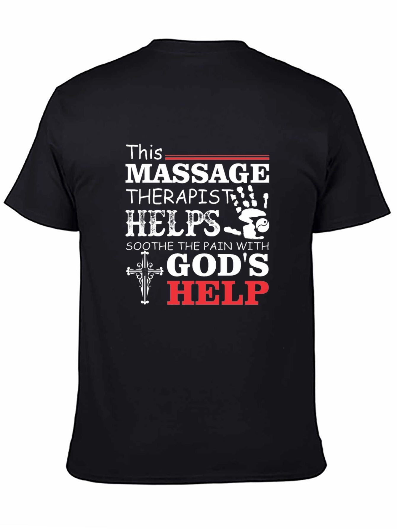 Massage Therapist Gods Help Black T-Shirt