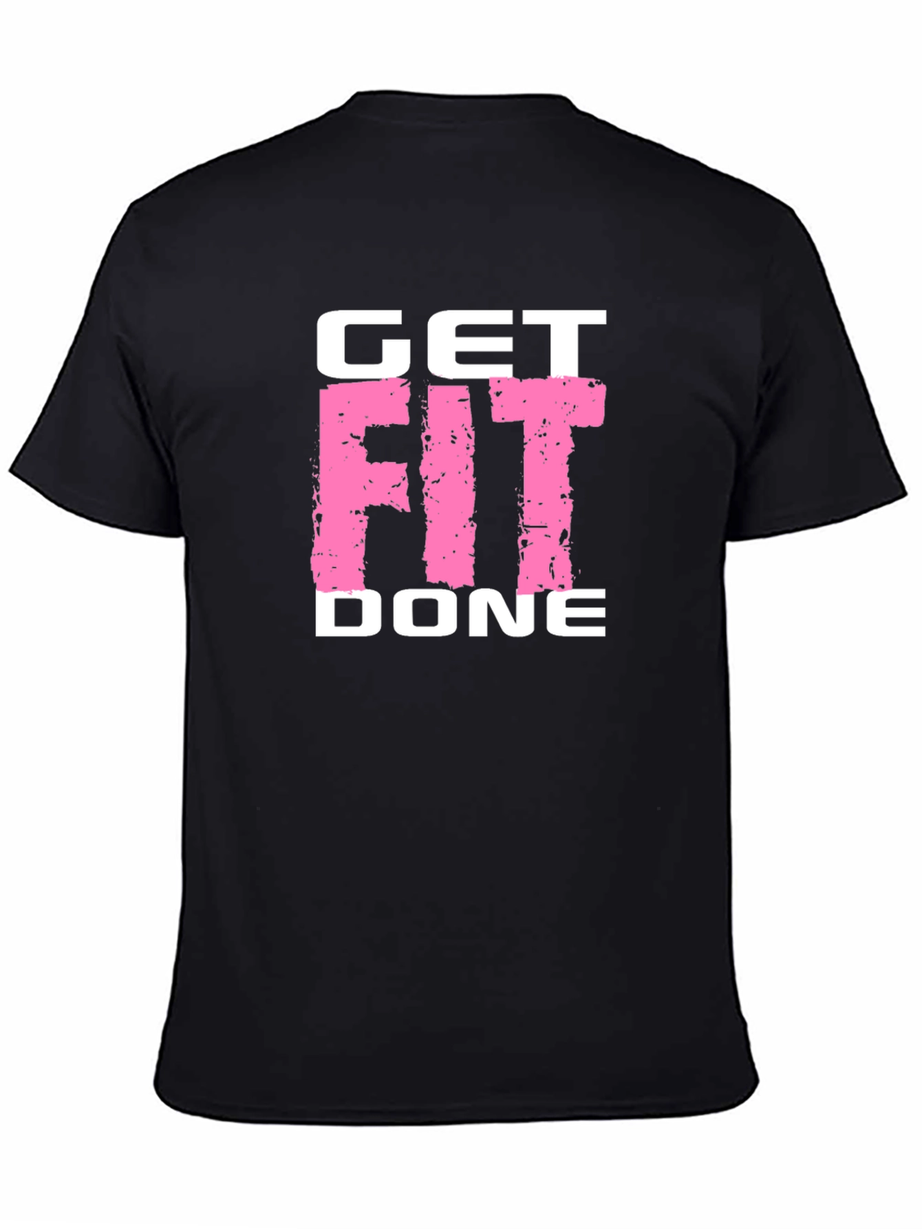 Get Fit Done Black T-Shirt - Gym Motivation