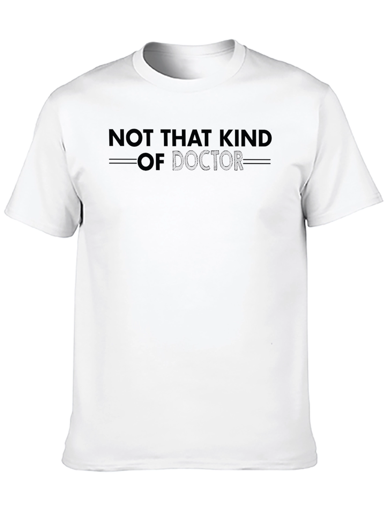 Not That Kind of Doctor Graphic Tee