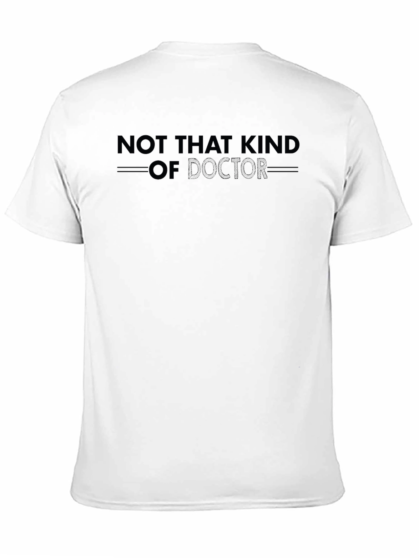 Not That Kind of Doctor Graphic Tee