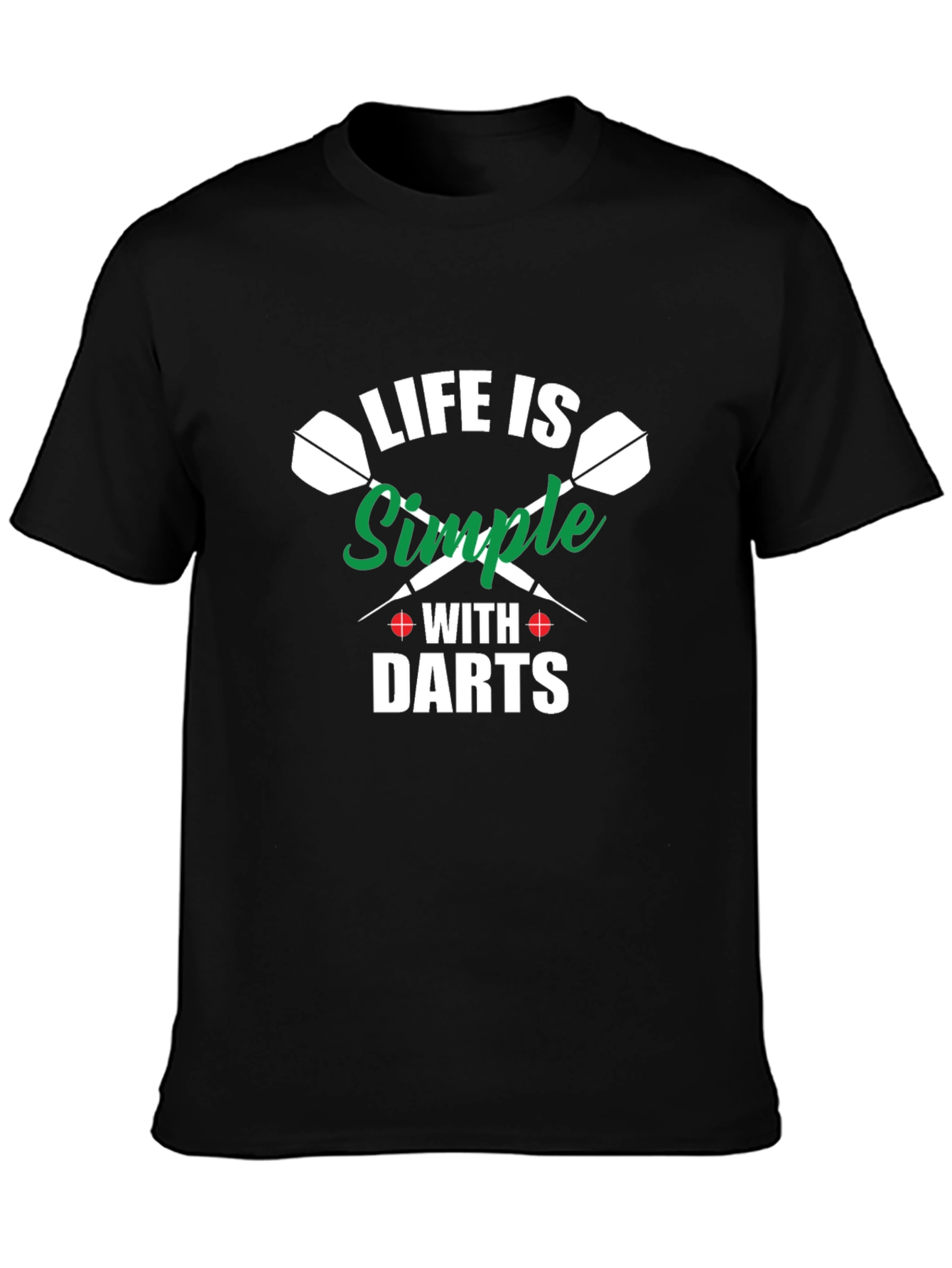 Life is Simple with Darts T-Shirt