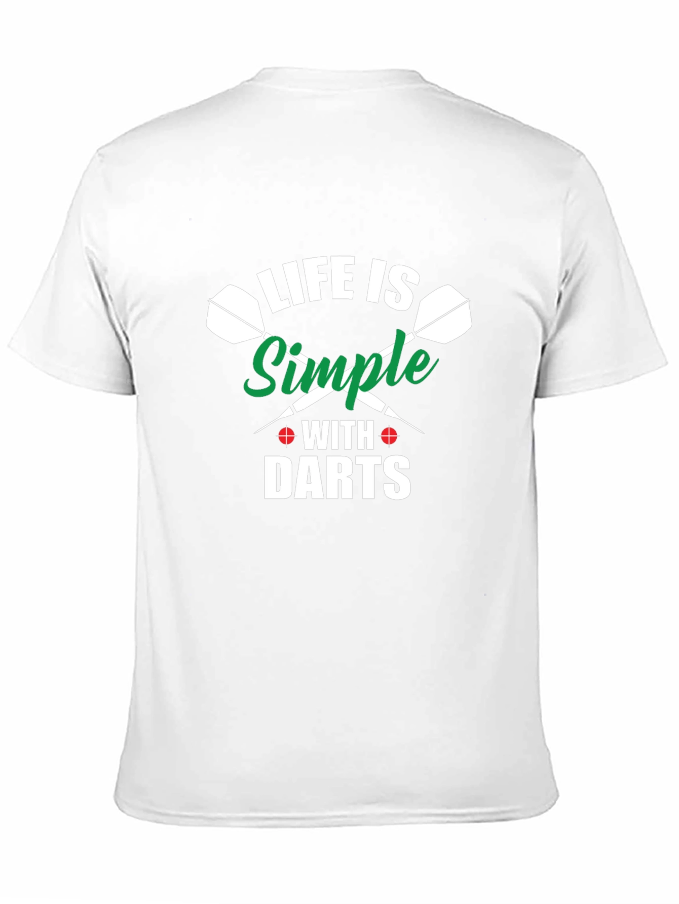 Life is Simple with Darts T-Shirt