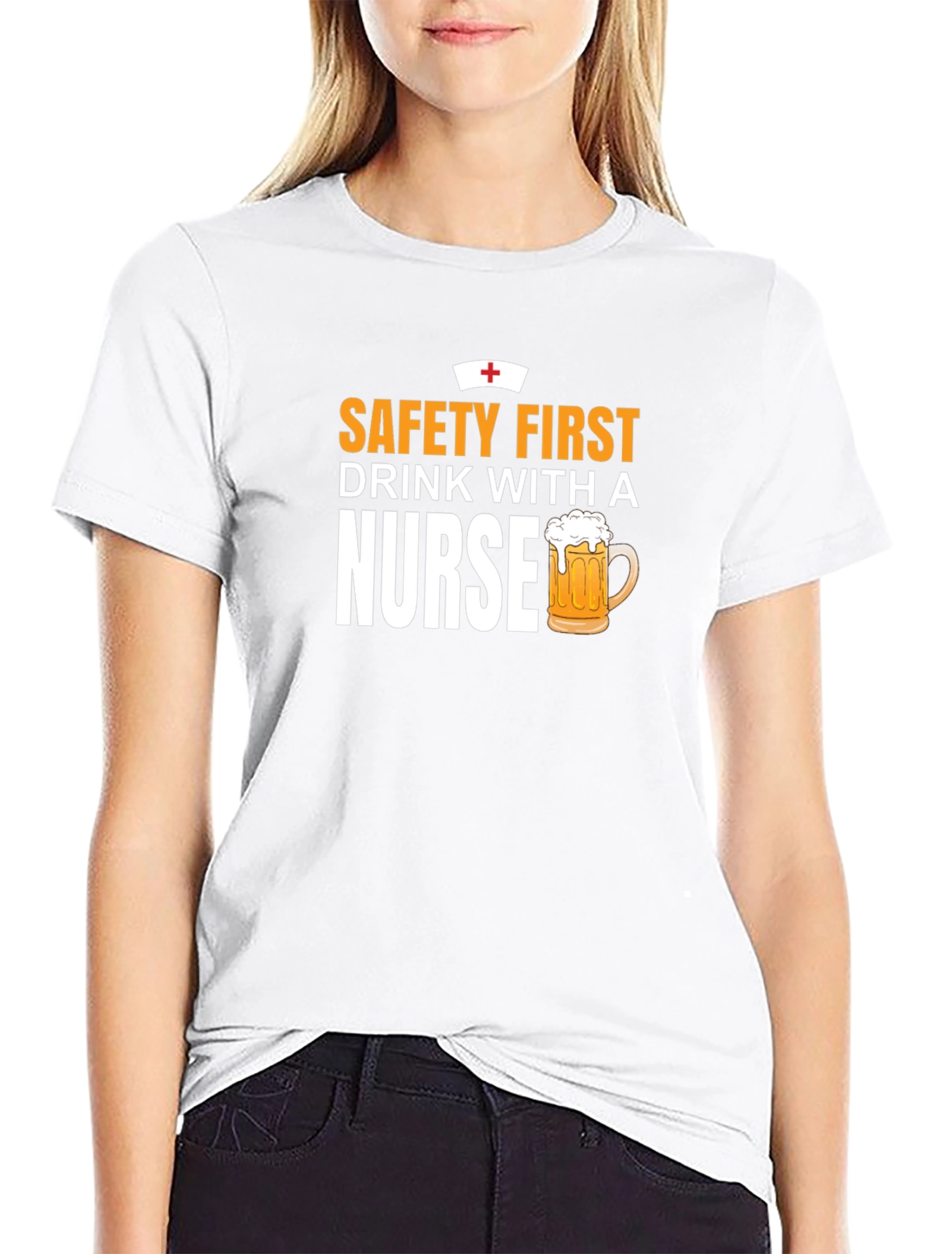 Safety First Drink With A Nurse T-Shirt