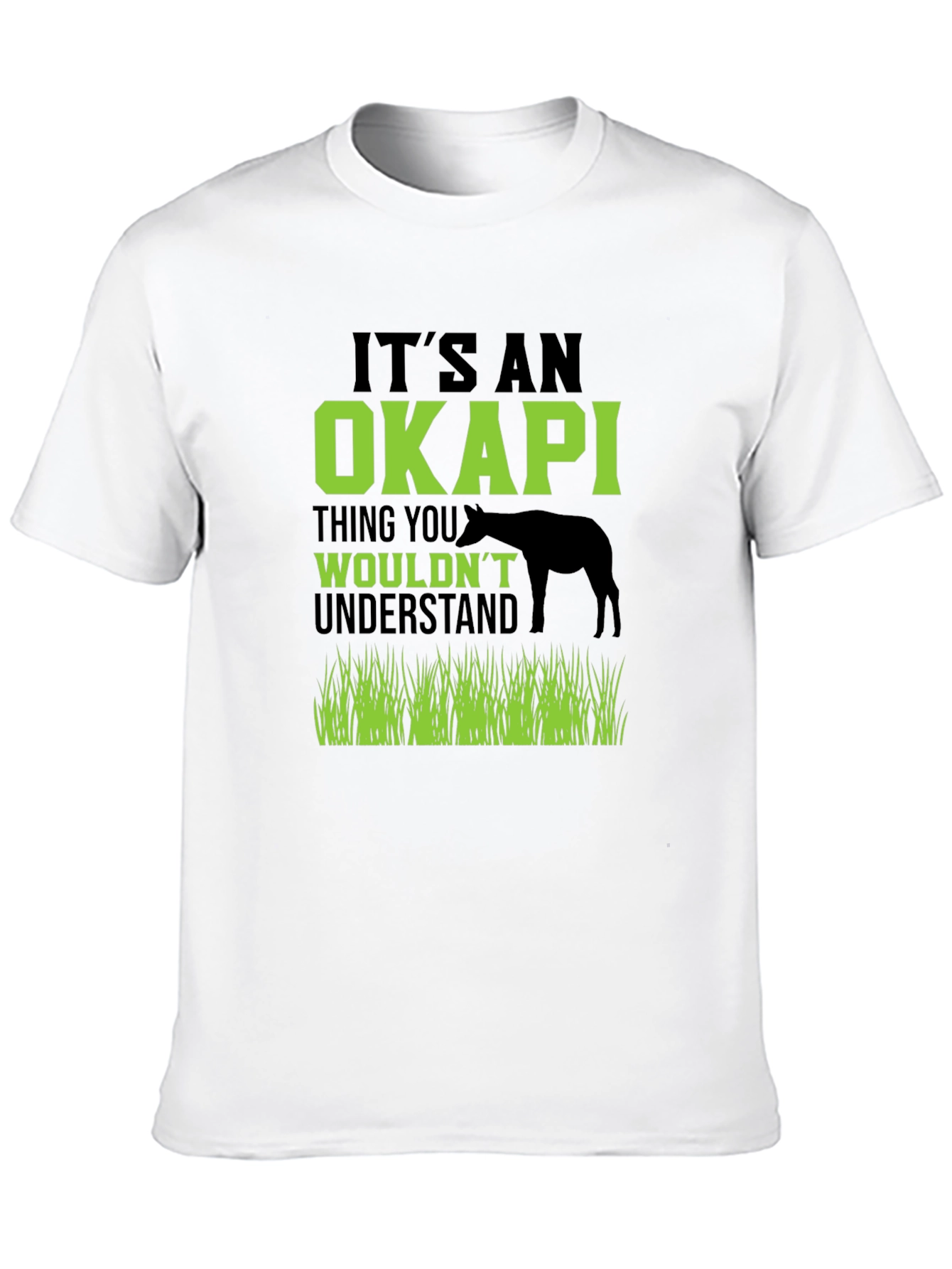 Its An Okapi Thing T-Shirt