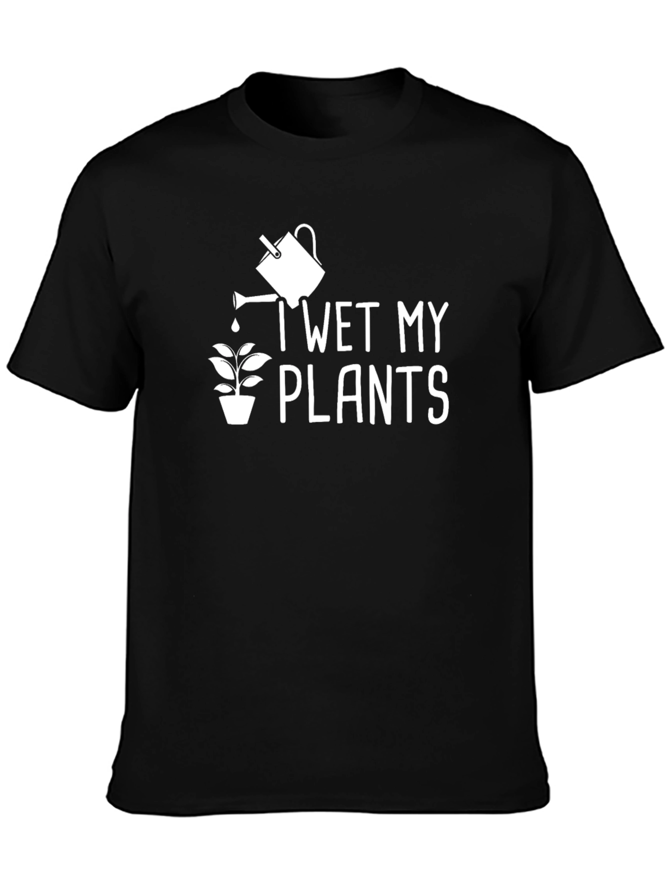 I Wet My Plants Graphic T-Shirt - Black