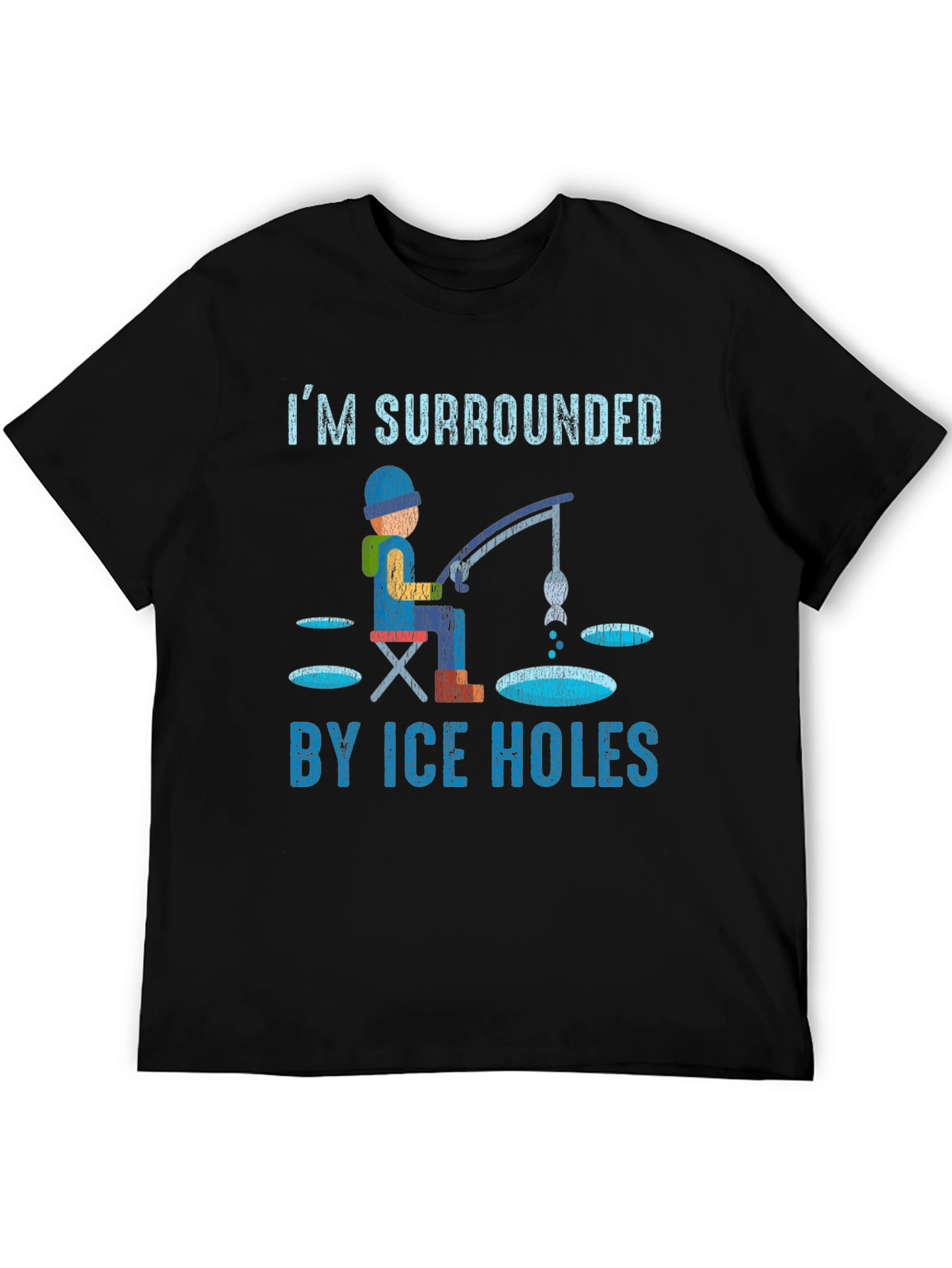 Im Surrounded By Ice Holes T-Shirt