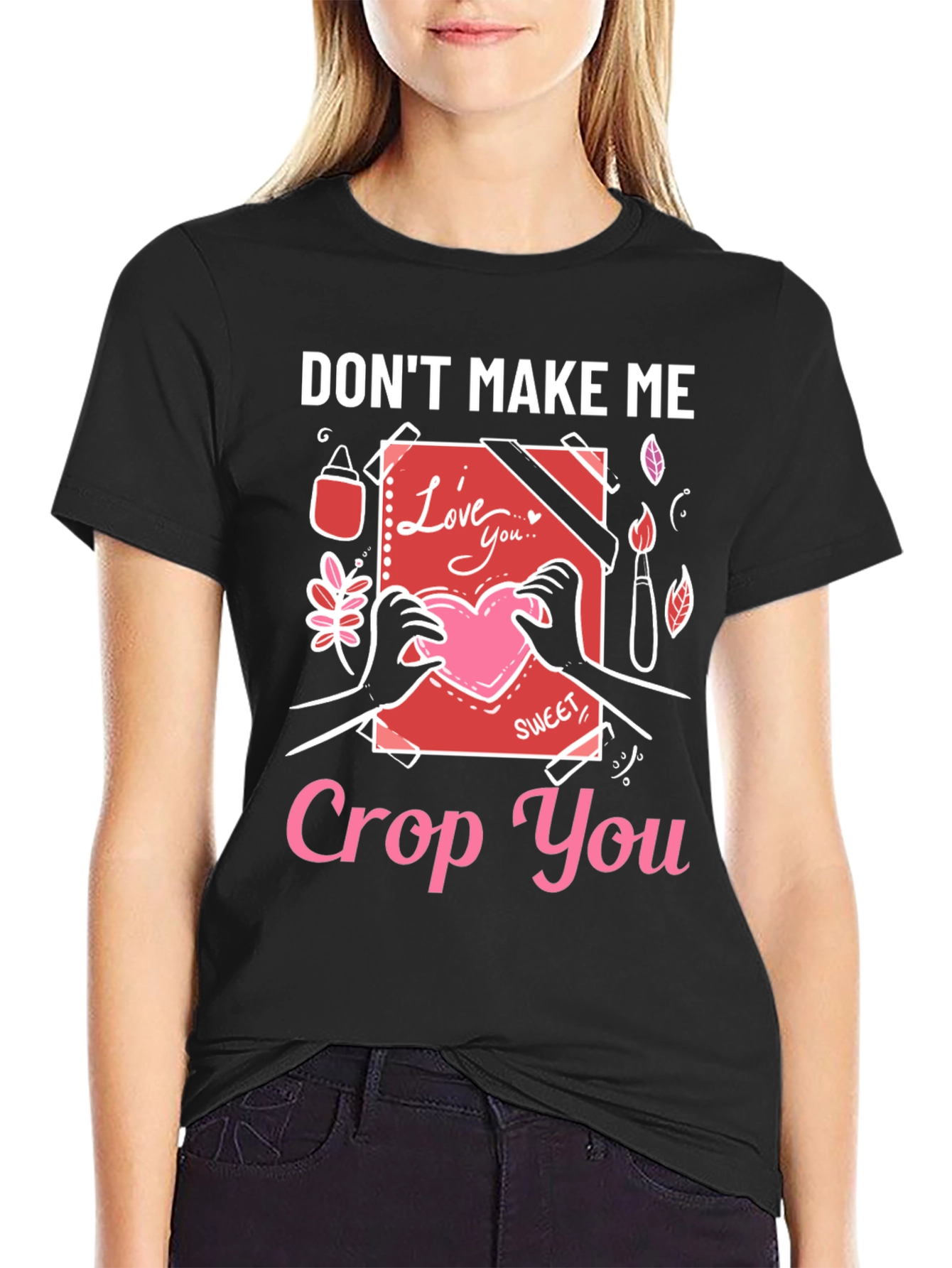 Dont Make Me Crop You - Novelty T-Shirt