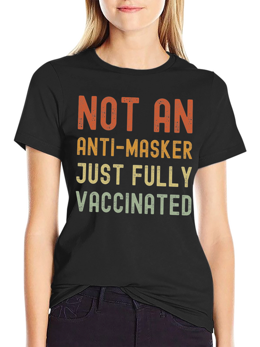 Not An Anti-Masker Vaccinated T-Shirt